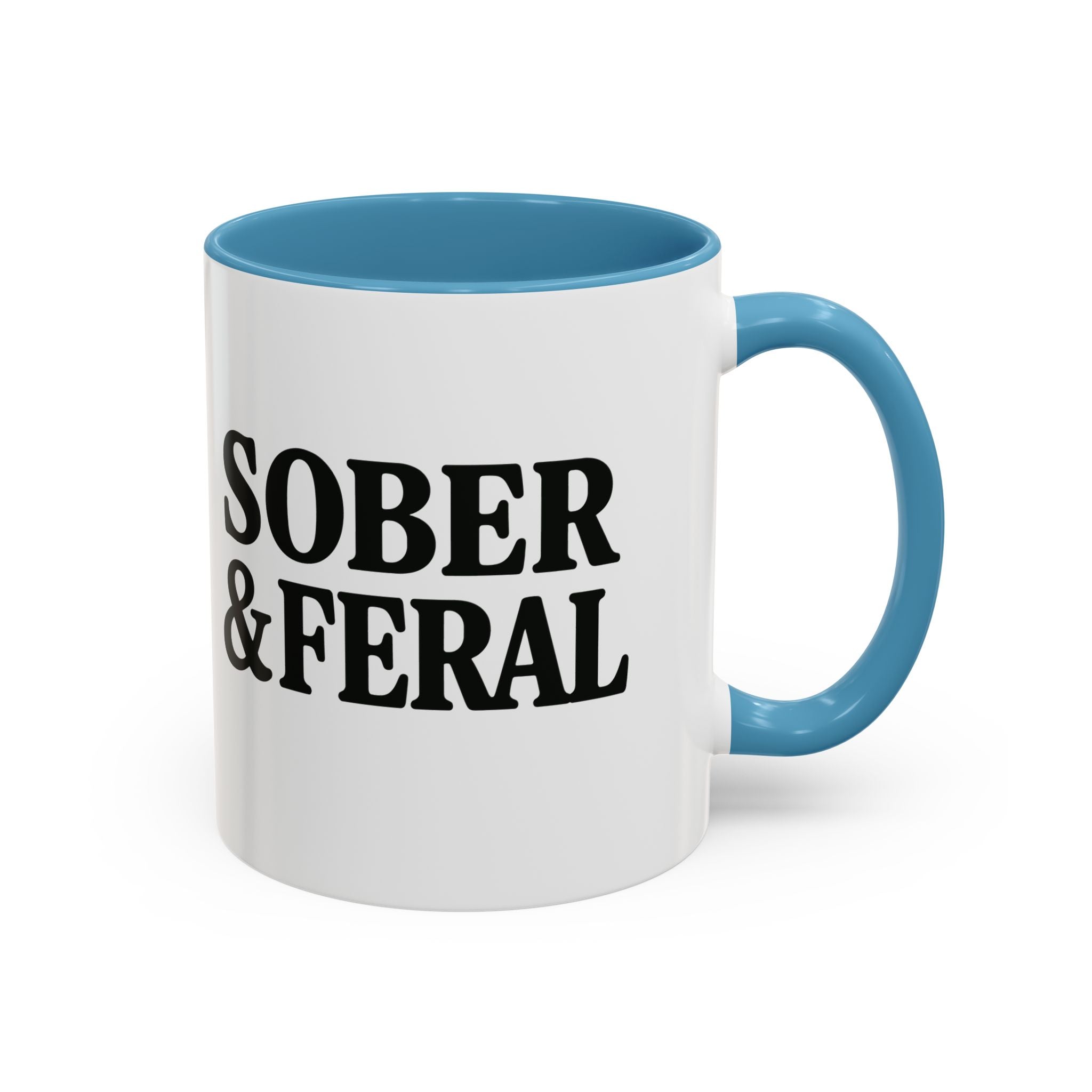 Sober & Feral Accent Coffee Mug — Funny Recovery Gift, 11/15oz Ceramic