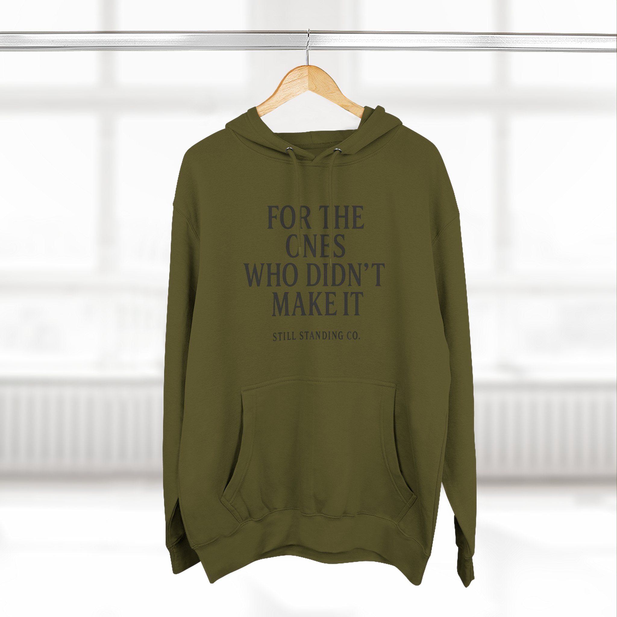 Hoodie — "For The Ones Who Didn't Make It" Inspirational Pullover