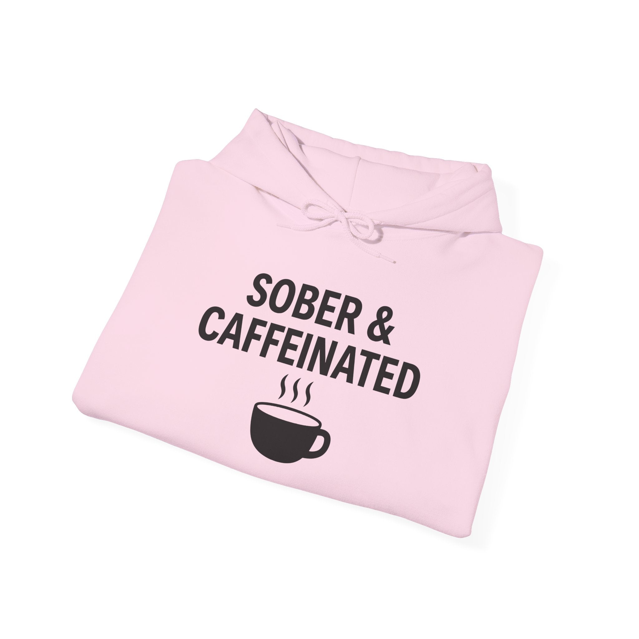 Sober & Caffeinated Hoodie – Funny Coffee Recovery Sweatshirt