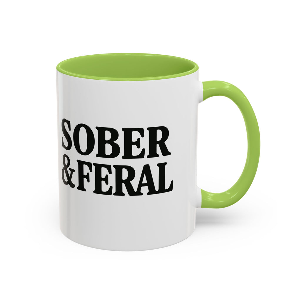 Sober & Feral Accent Coffee Mug — Funny Recovery Gift, 11/15oz Ceramic