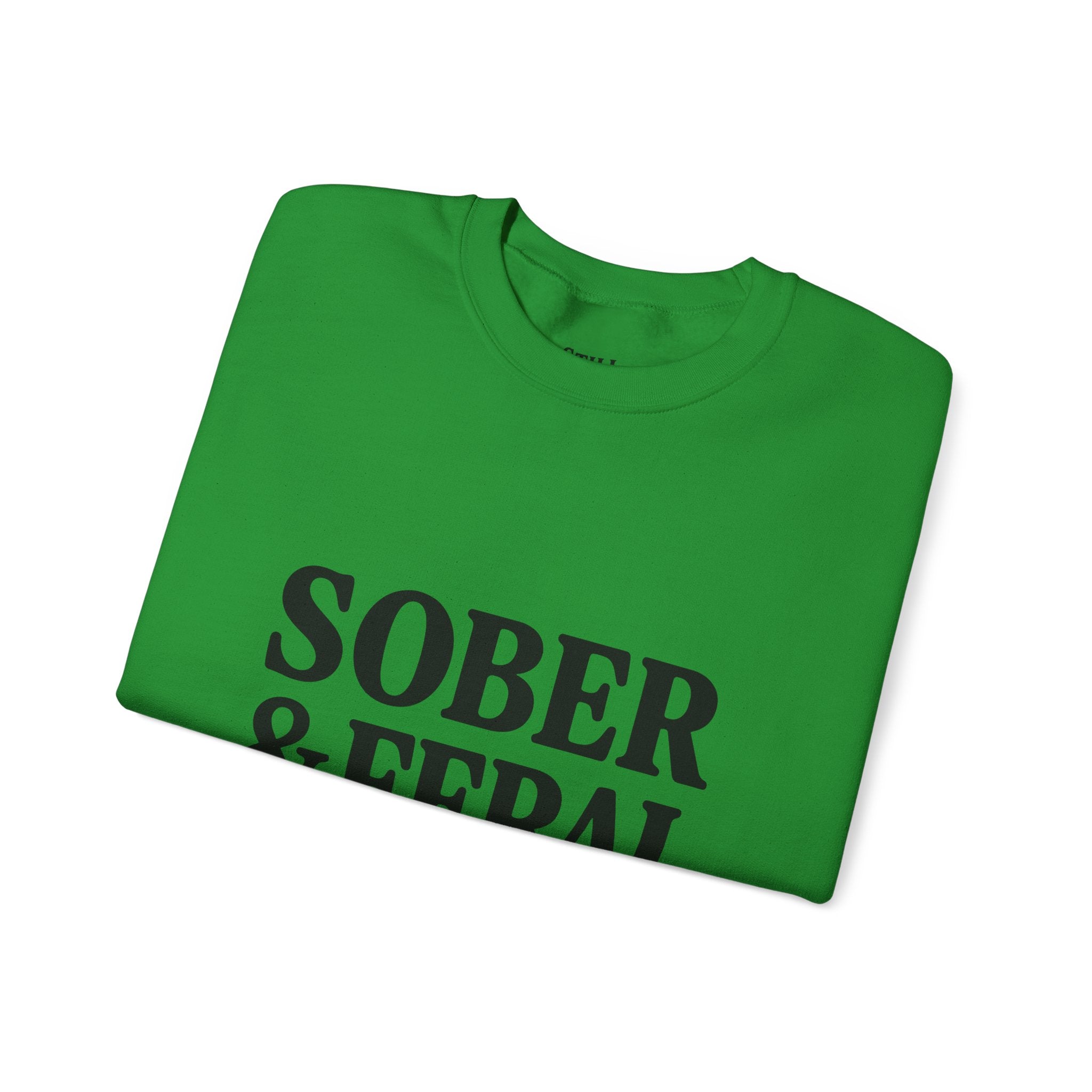 Sober & Feral Sweatshirt — “Still Standing Co.” Crewneck