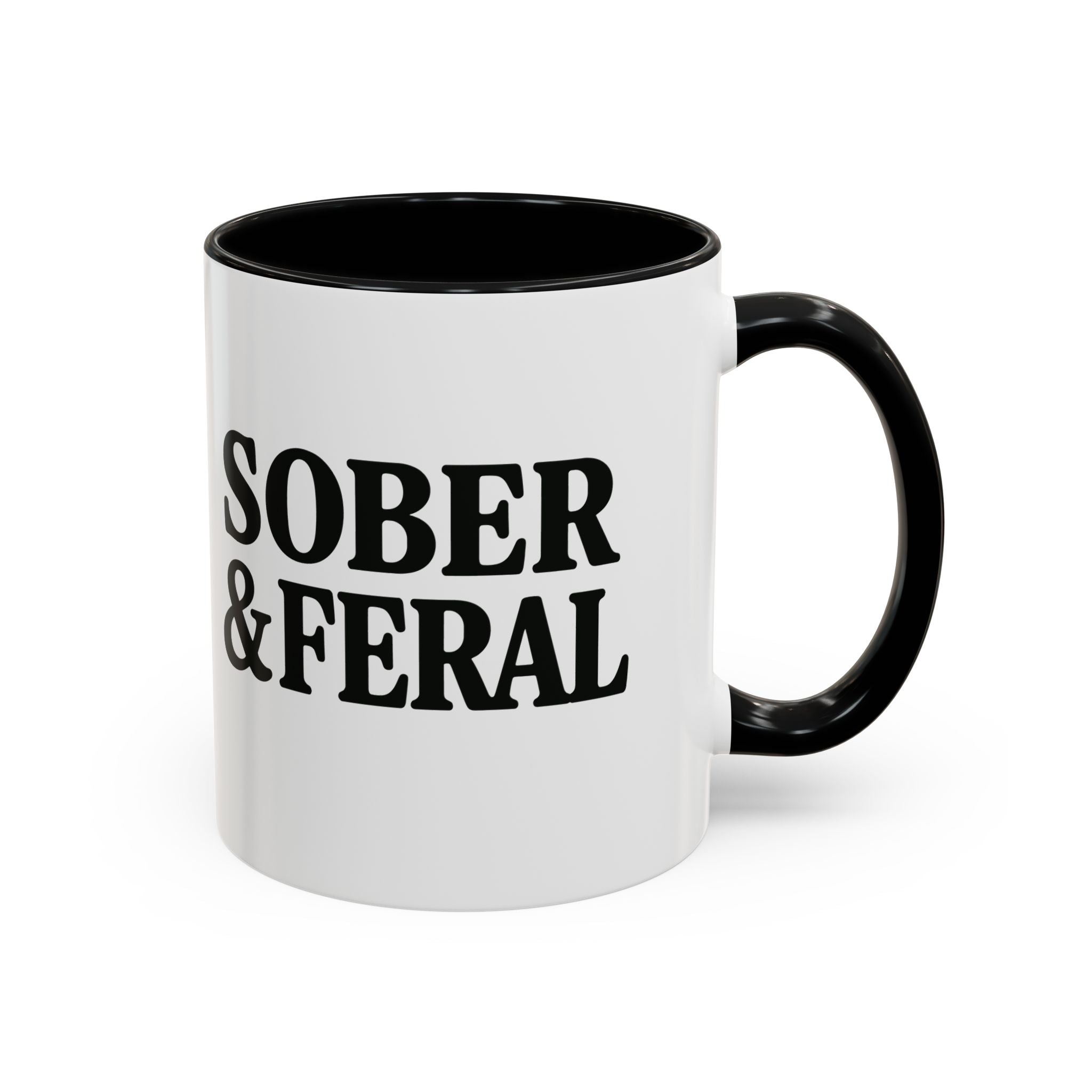 Sober & Feral Accent Coffee Mug — Funny Recovery Gift, 11/15oz Ceramic