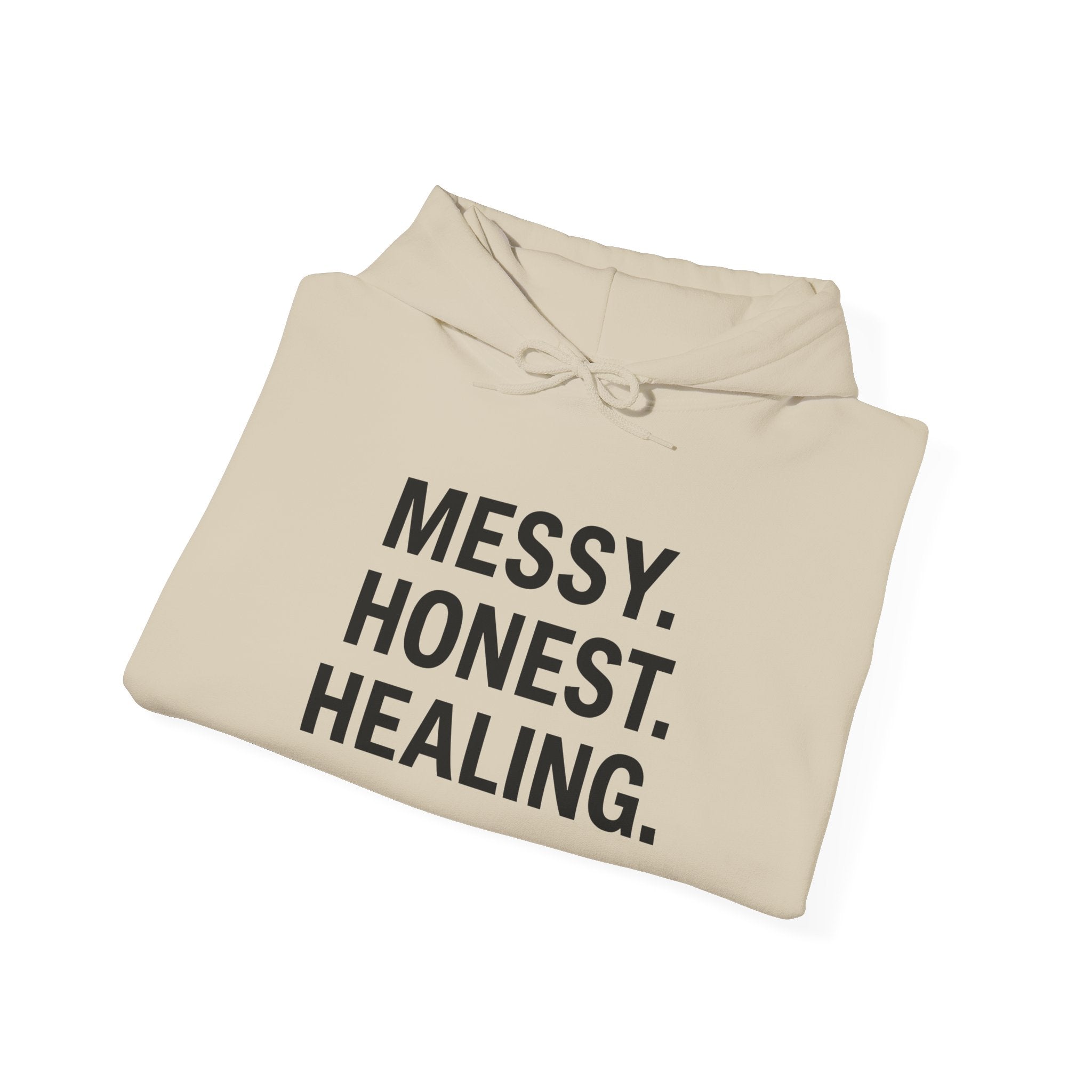 Hoodie — "Messy. Honest. Healing." Minimal Wellness Hoodie