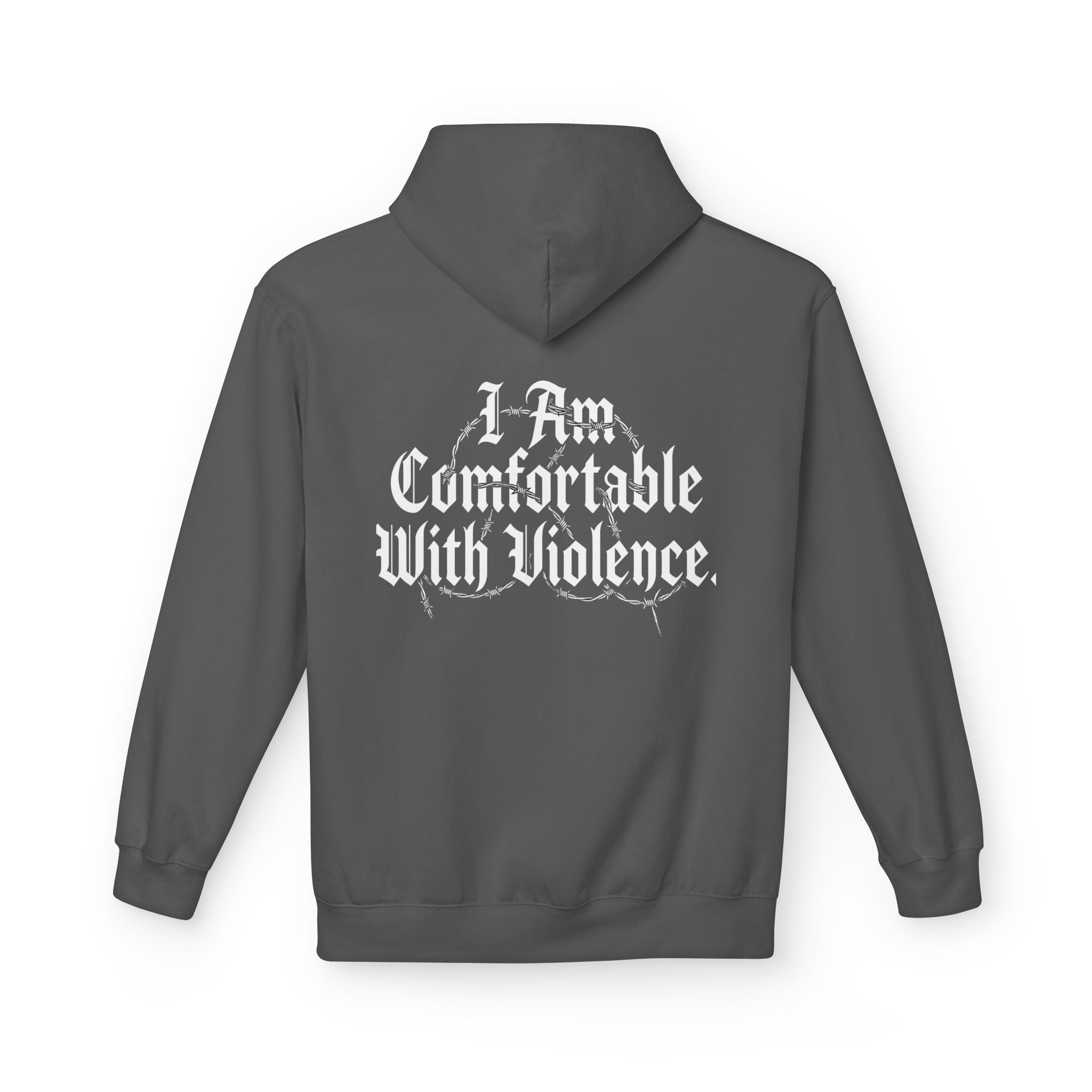Hoodie - "I Am Comfortable With Violence" Gothic Back Print