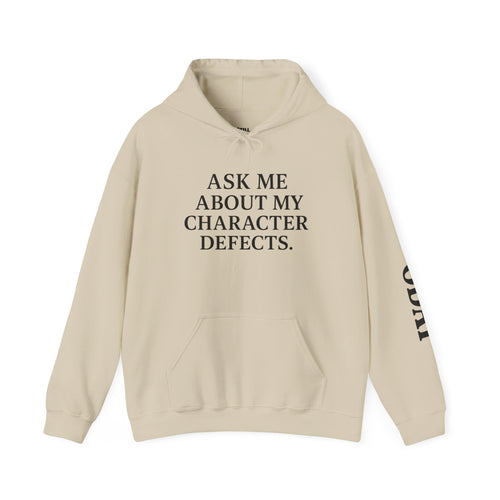 Ask Me About My Character Defects Hoodie — Still Standing Co. Graphic Pullover