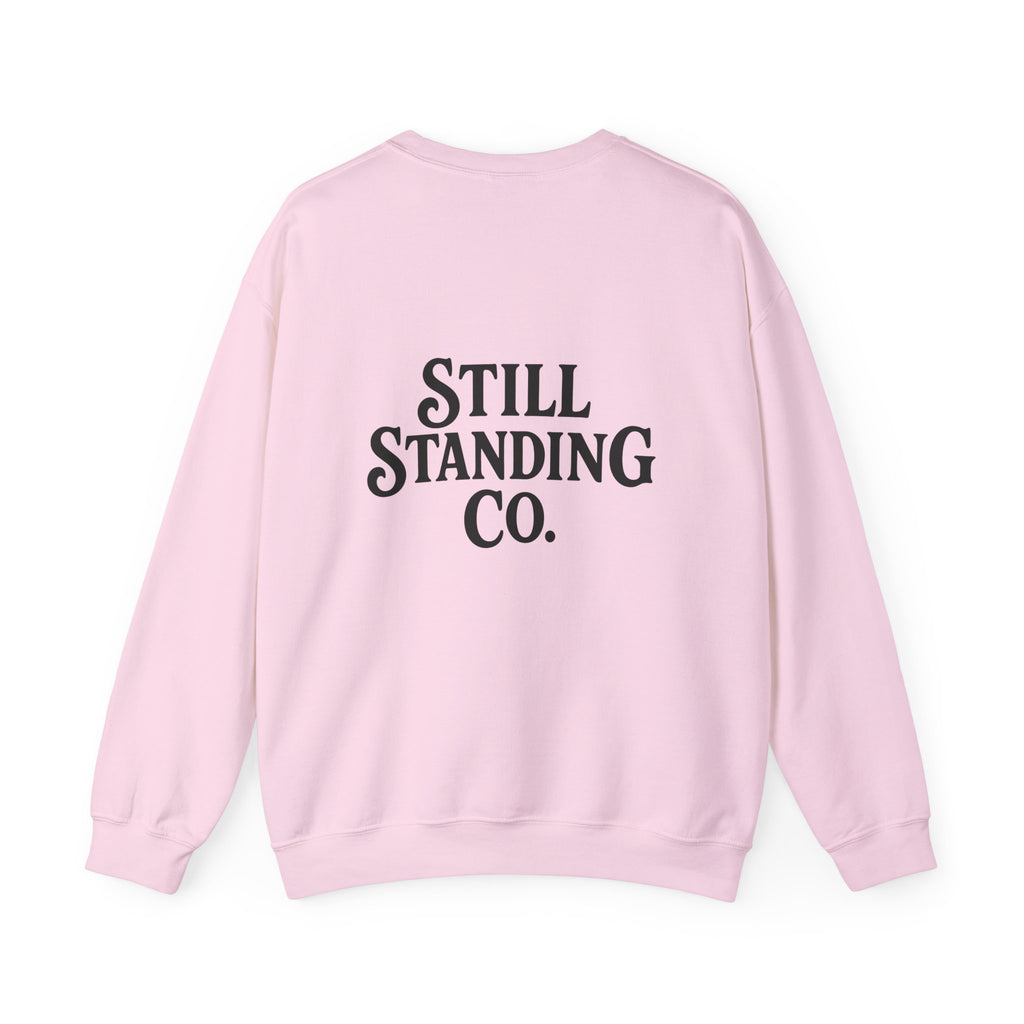 Crewneck Sweatshirt — "Messy. Honest. Healing." Inspirational Still Standing Co.