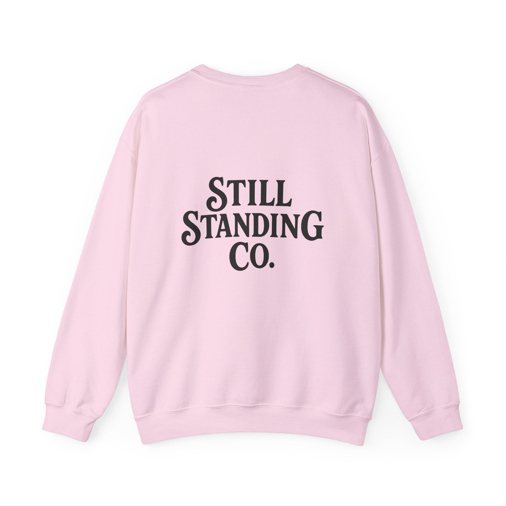 Crewneck Sweatshirt — "Messy. Honest. Healing." Inspirational Still Standing Co.