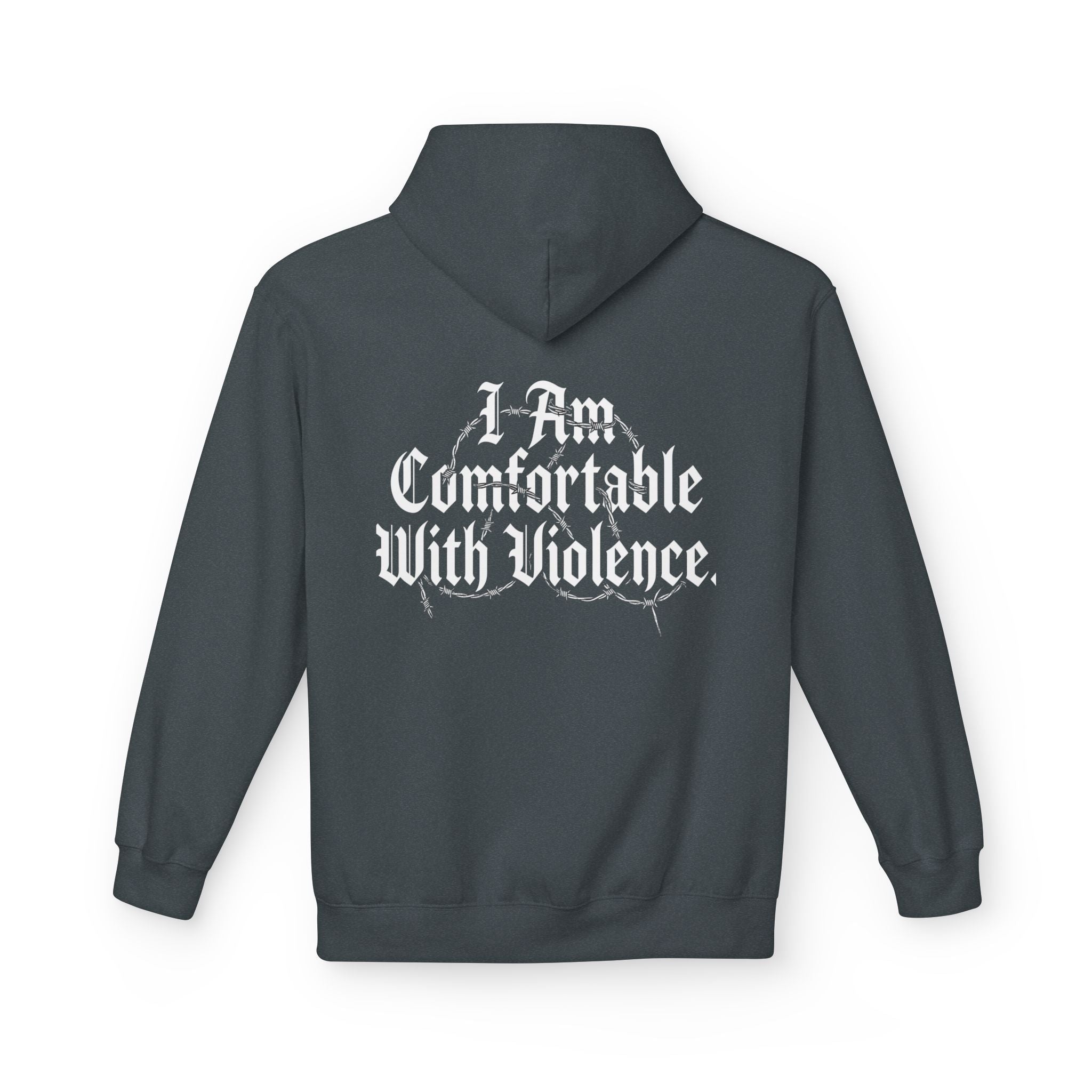 Hoodie - "I Am Comfortable With Violence" Gothic Back Print