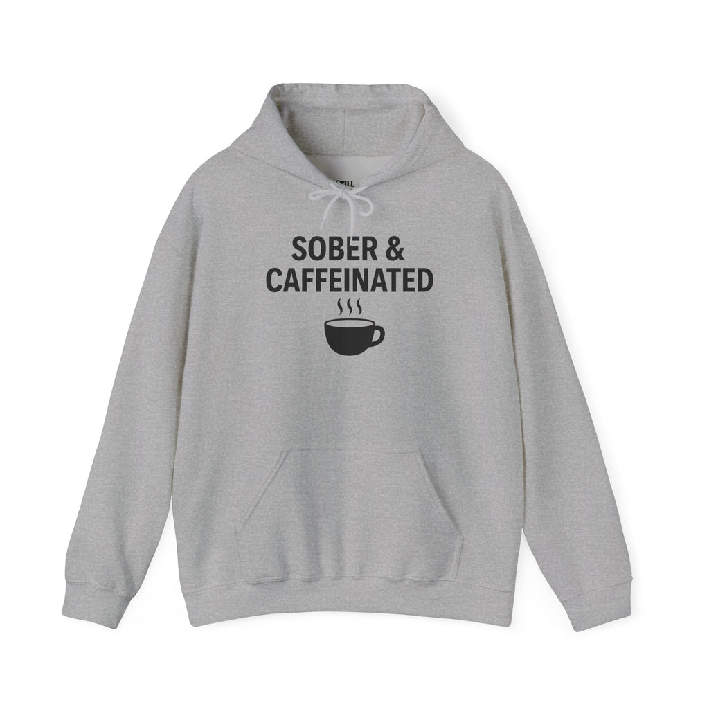 Sober & Caffeinated Hoodie – Funny Coffee Recovery Sweatshirt