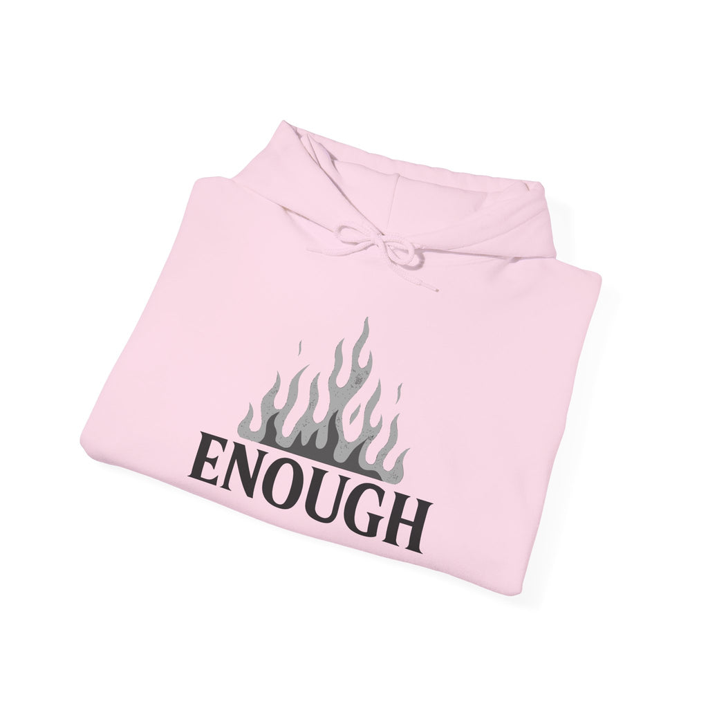 Enough Flame Hoodie — Minimal Empowerment Graphic Hoodie
