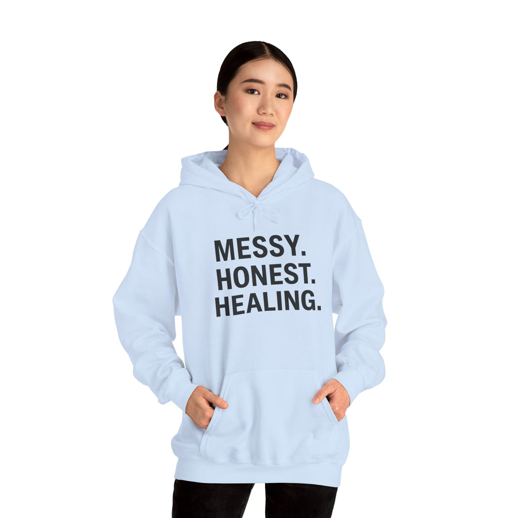 Hoodie — "Messy. Honest. Healing." Minimal Wellness Hoodie