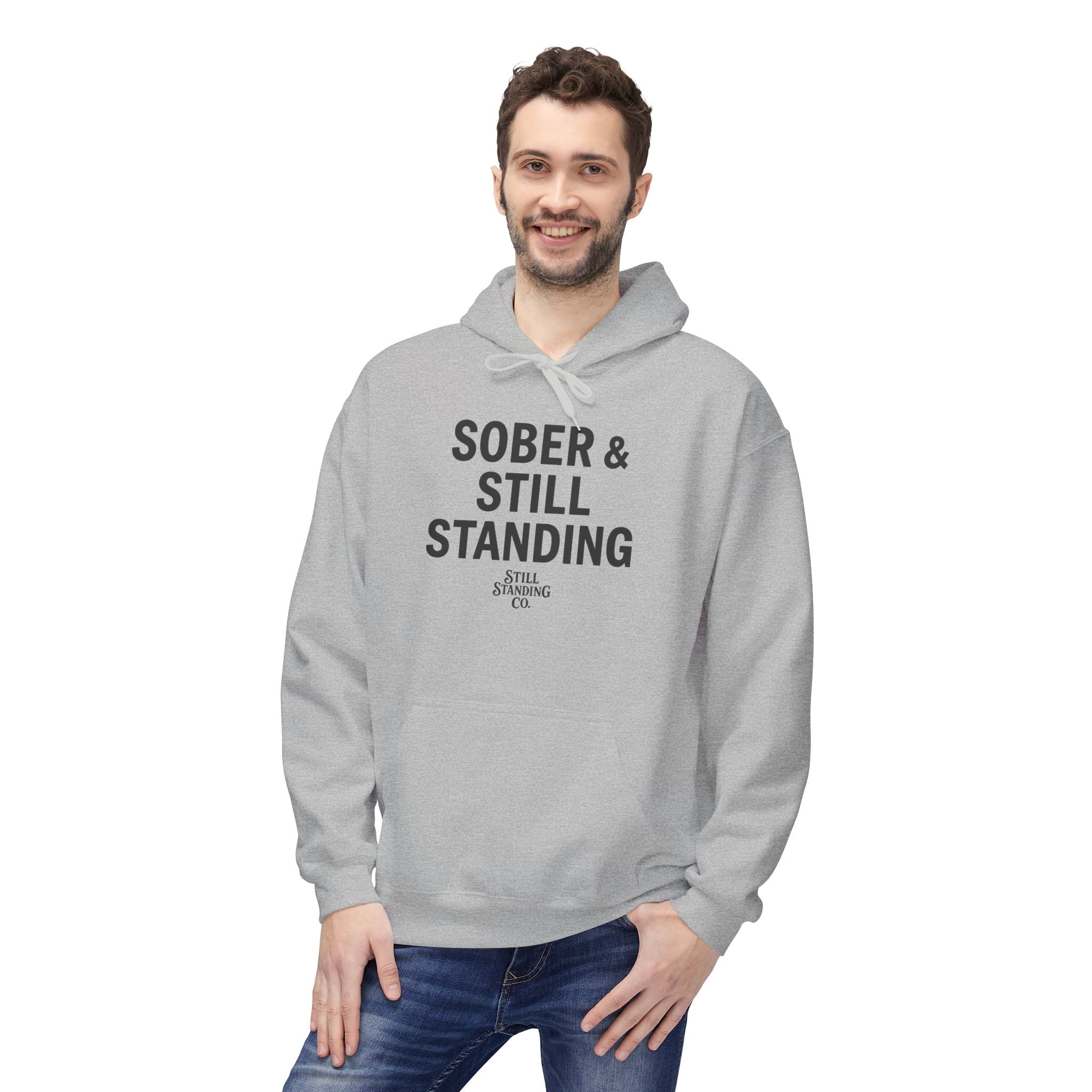 Hoodie — "Sober & Still Standing" Inspirational Recovery Pullover