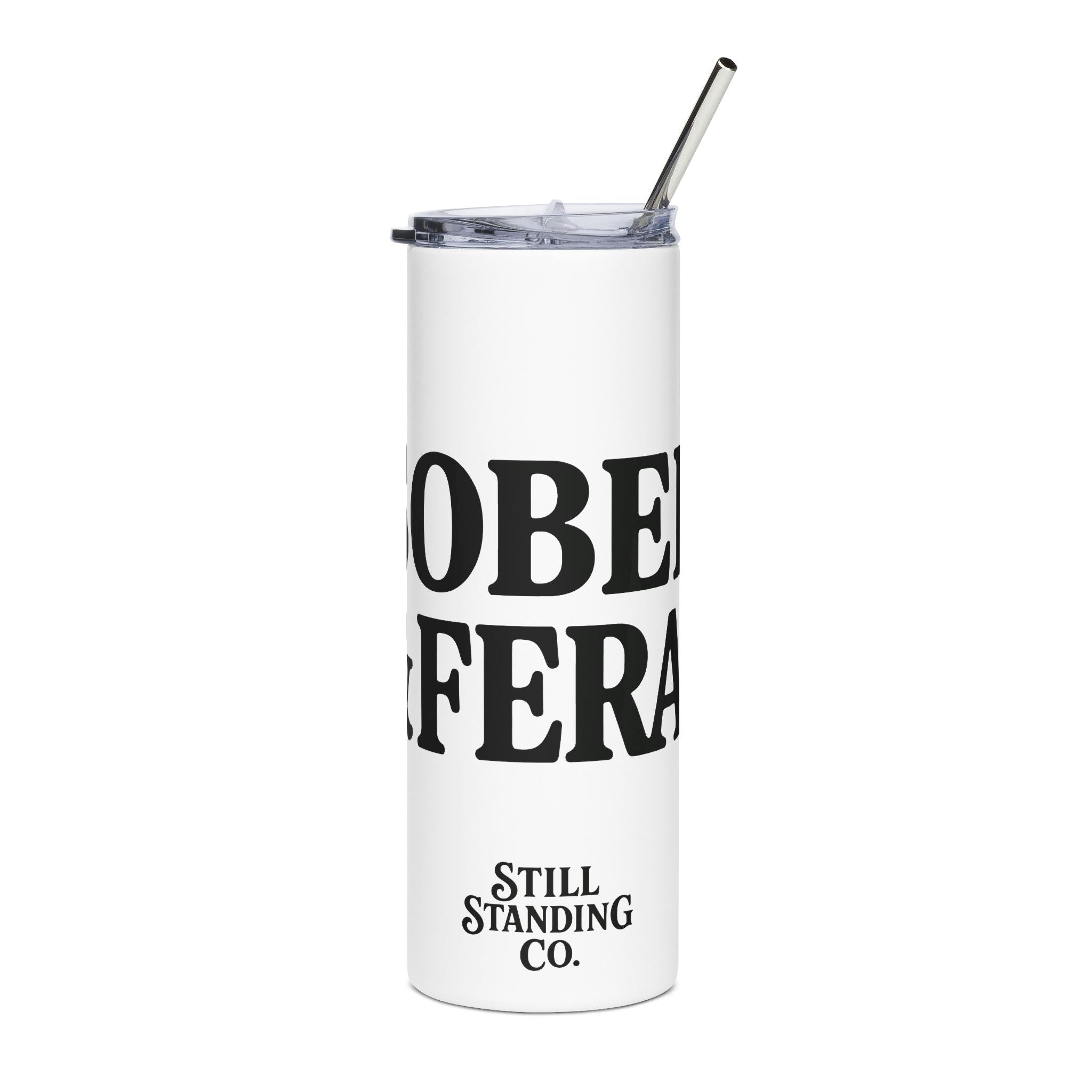 20oz Stainless Tumbler — 'Sober & Feral' Inspirational Travel Mug