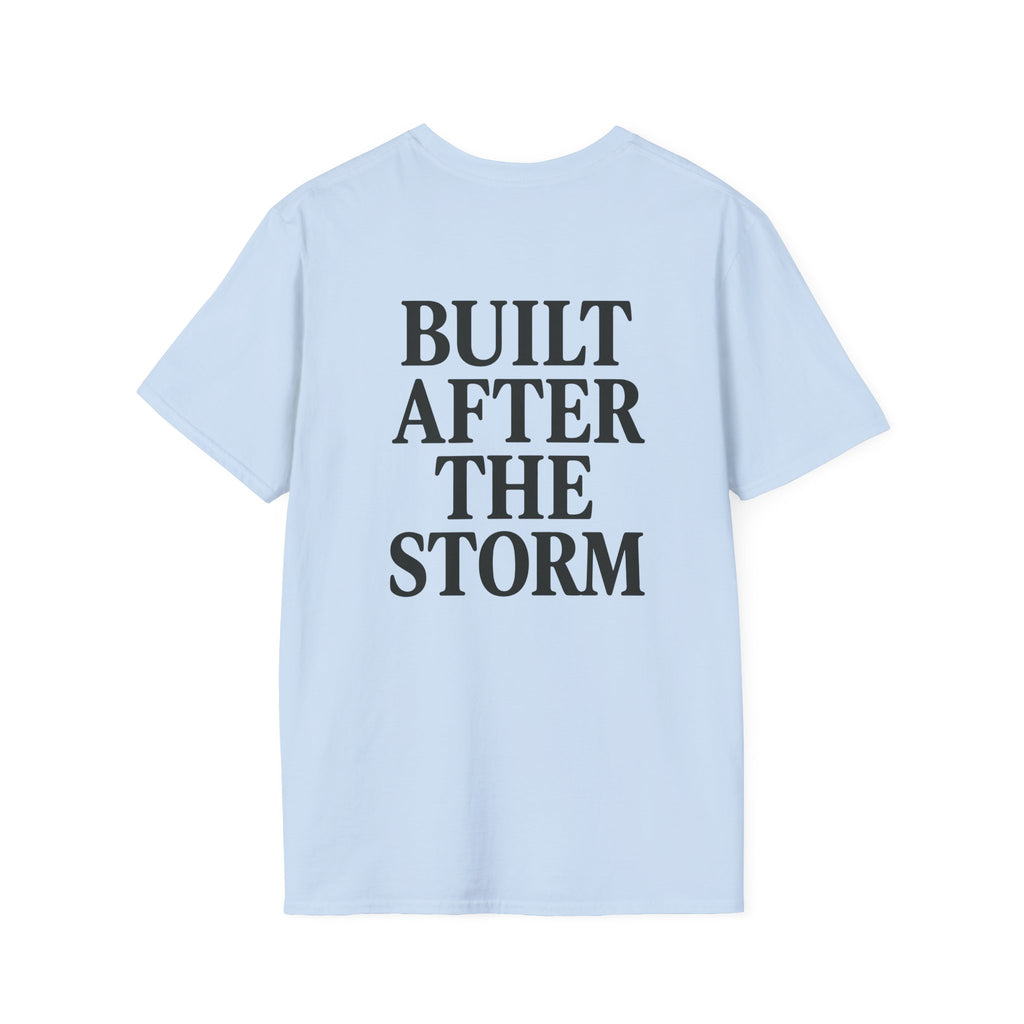 Built After the Storm T-Shirt