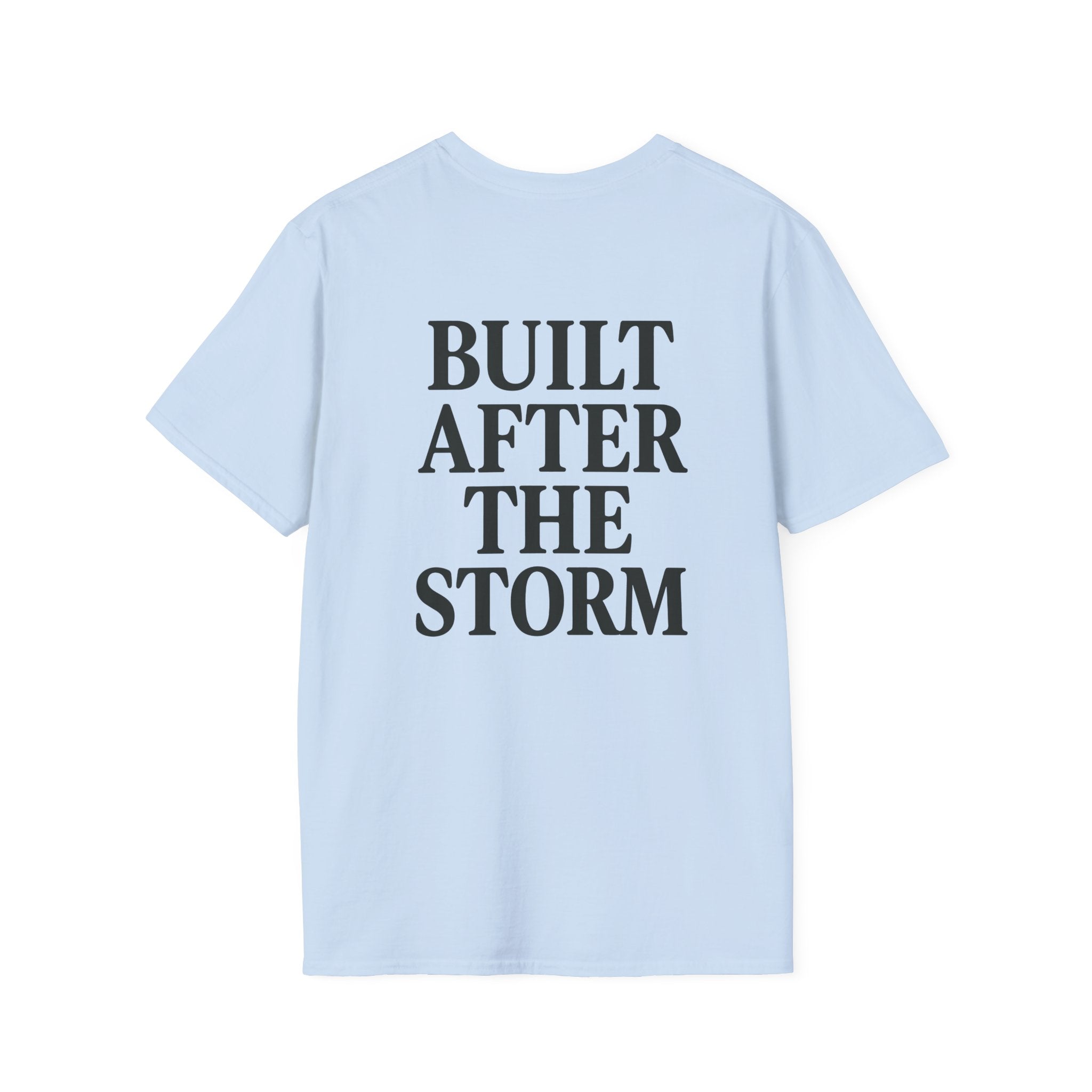 Built After the Storm T-Shirt