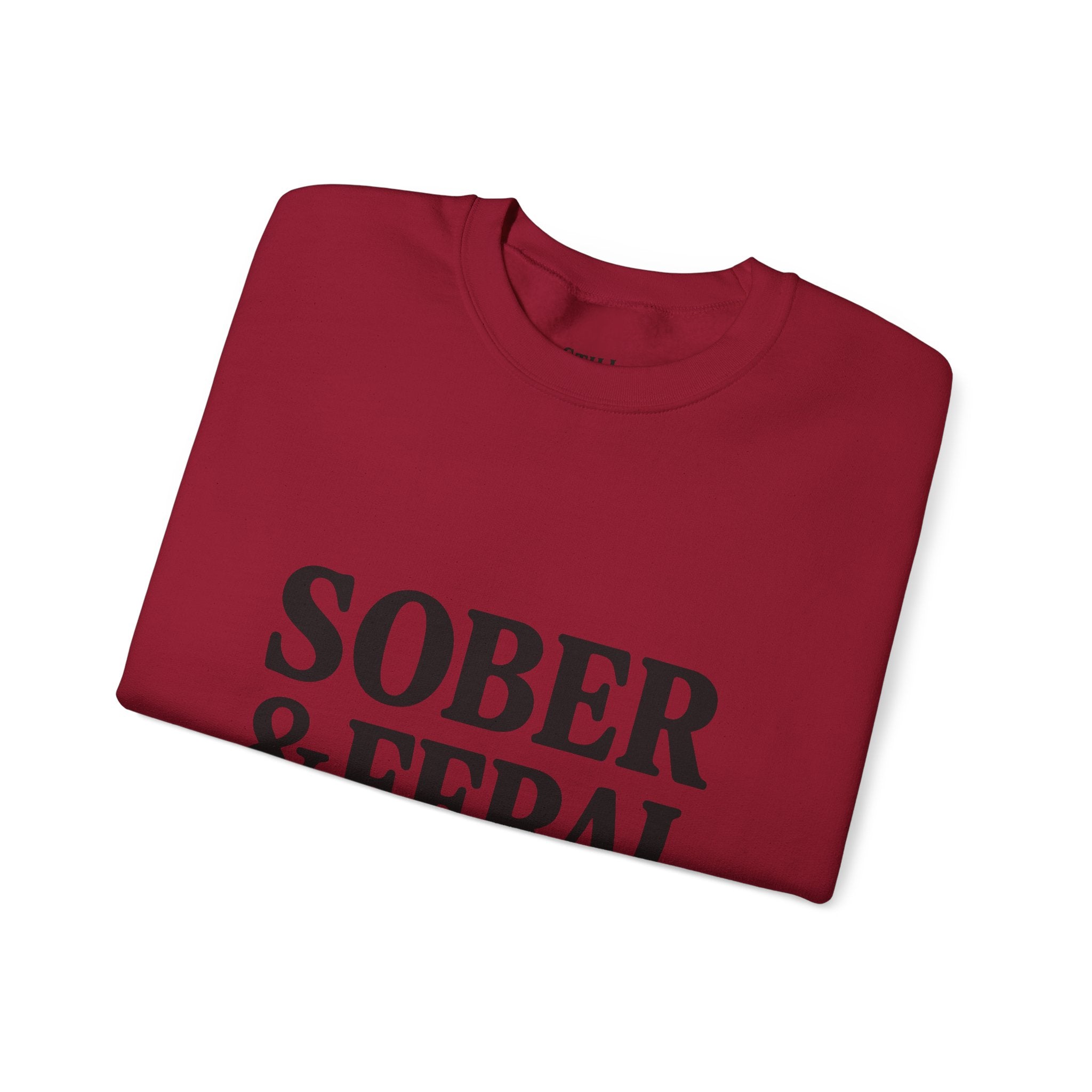 Sober & Feral Sweatshirt — “Still Standing Co.” Crewneck