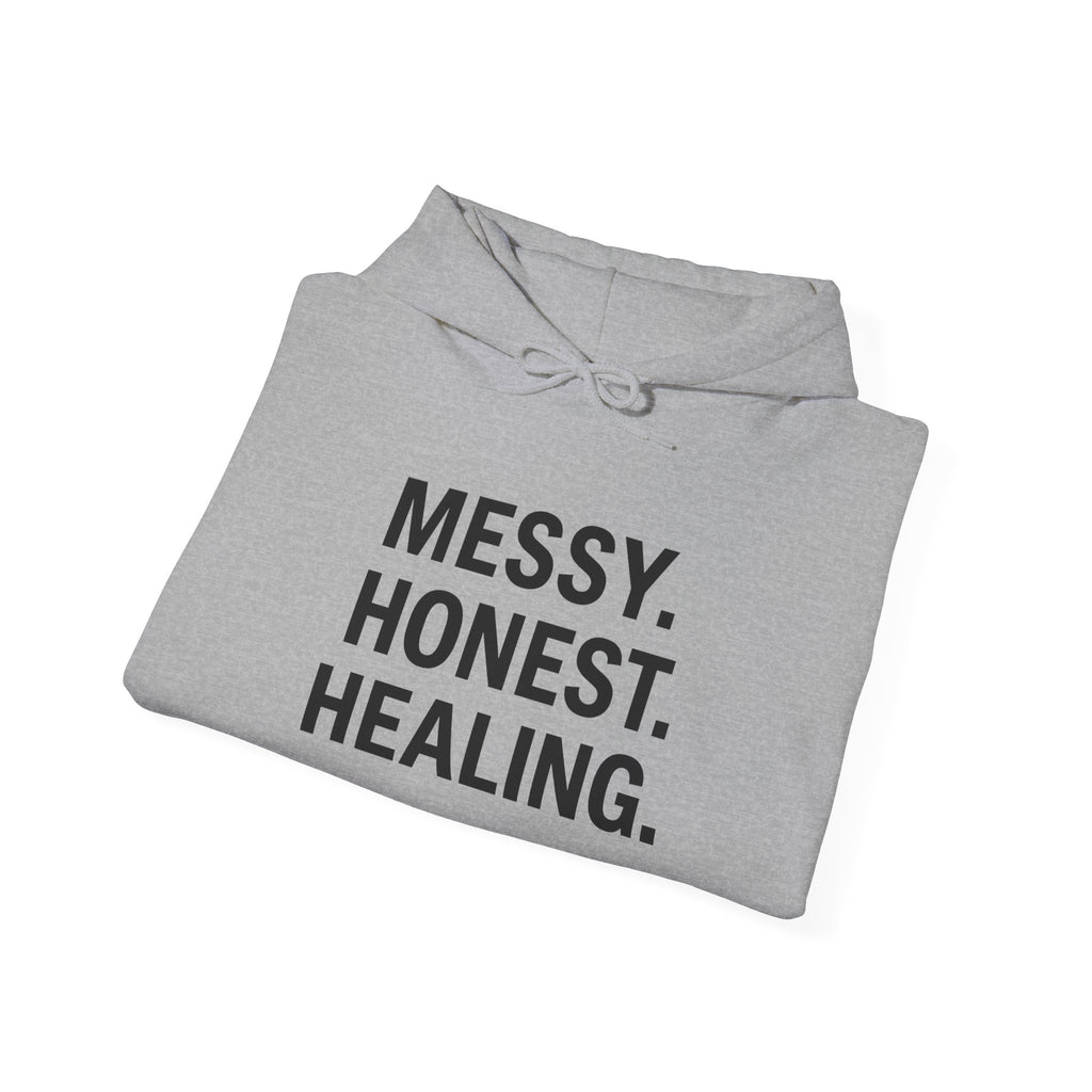Hoodie — "Messy. Honest. Healing." Minimal Wellness Hoodie