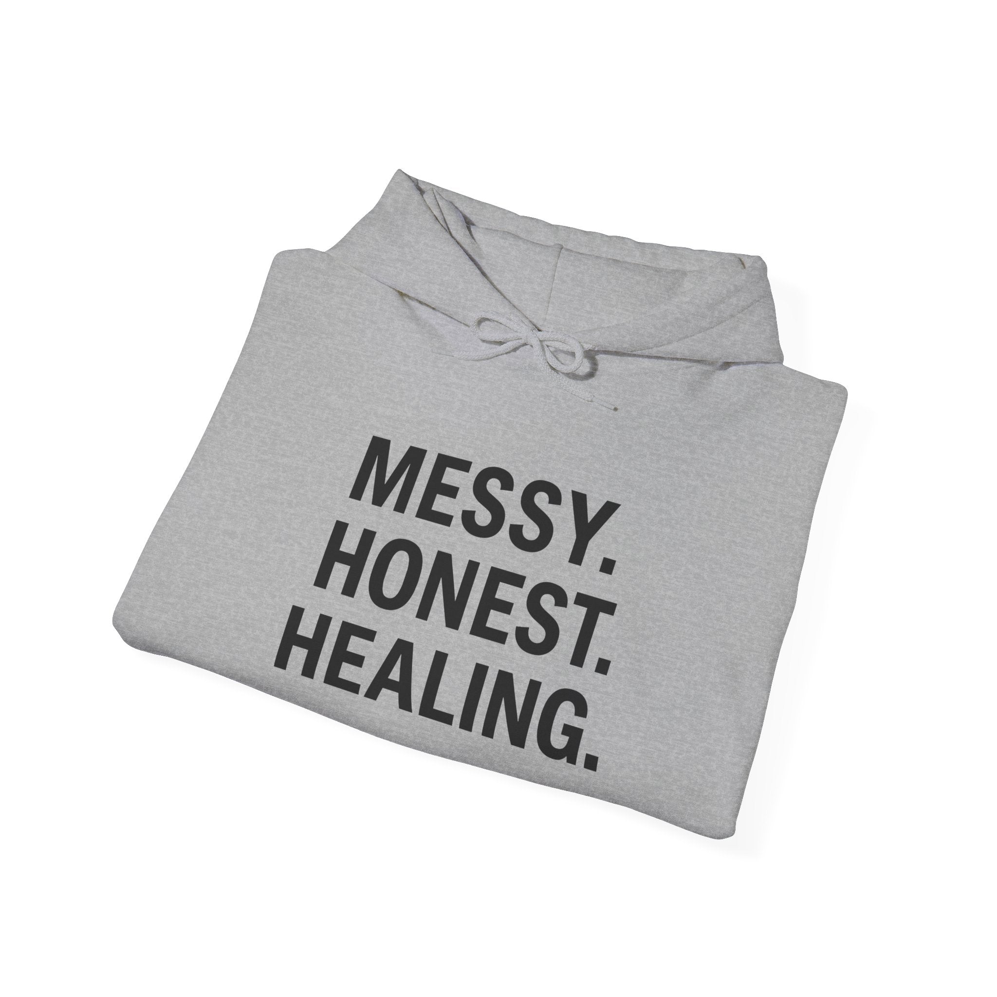 Hoodie — "Messy. Honest. Healing." Minimal Wellness Hoodie