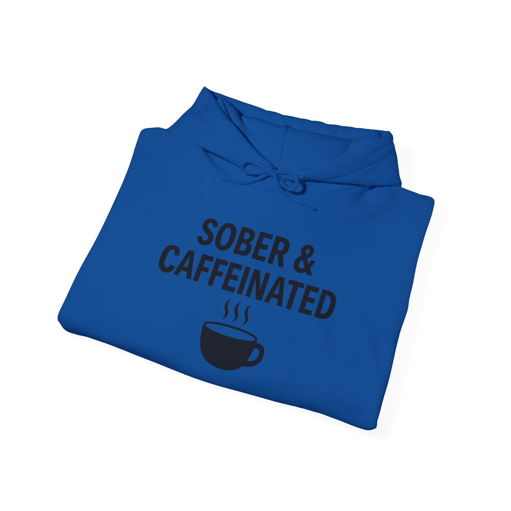 Sober & Caffeinated Hoodie – Funny Coffee Recovery Sweatshirt