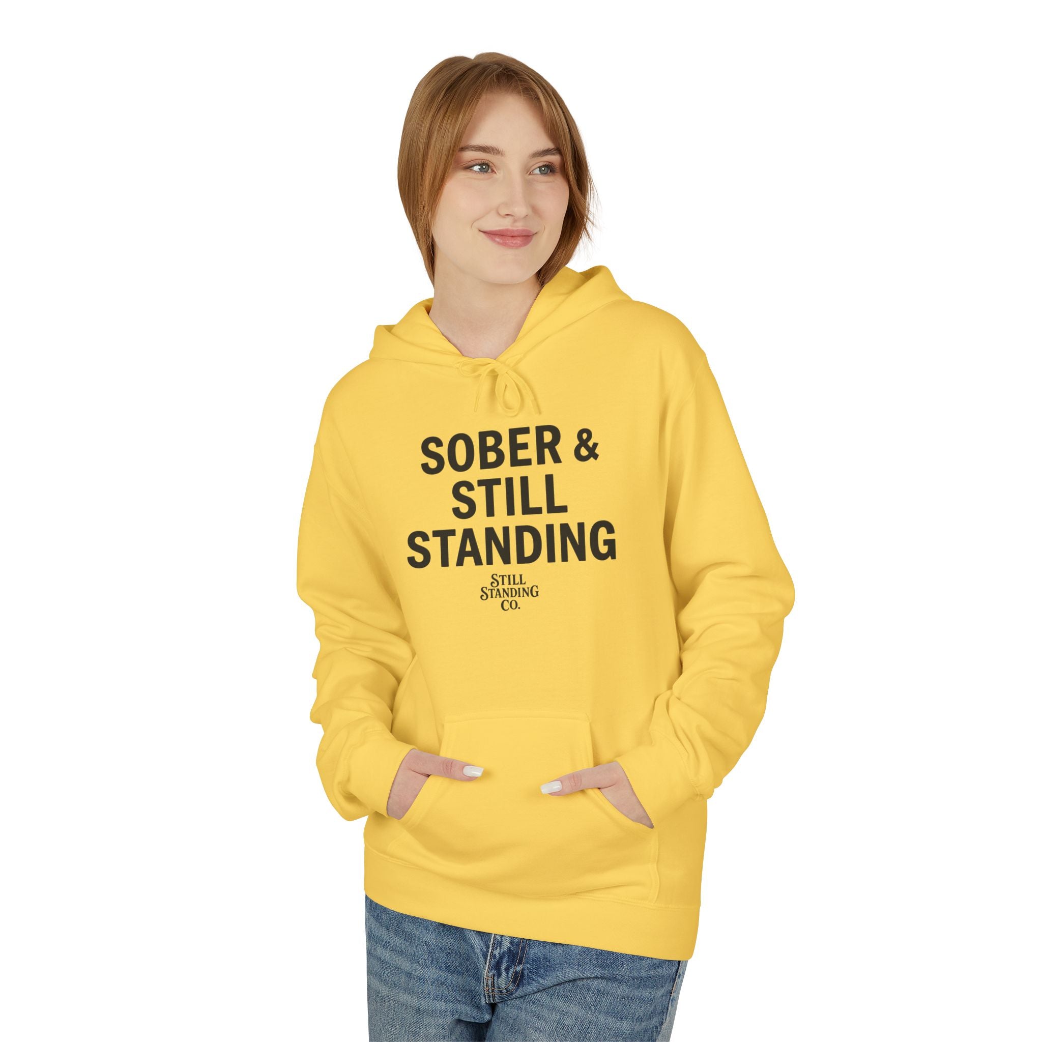 Hoodie — "Sober & Still Standing" Inspirational Recovery Pullover