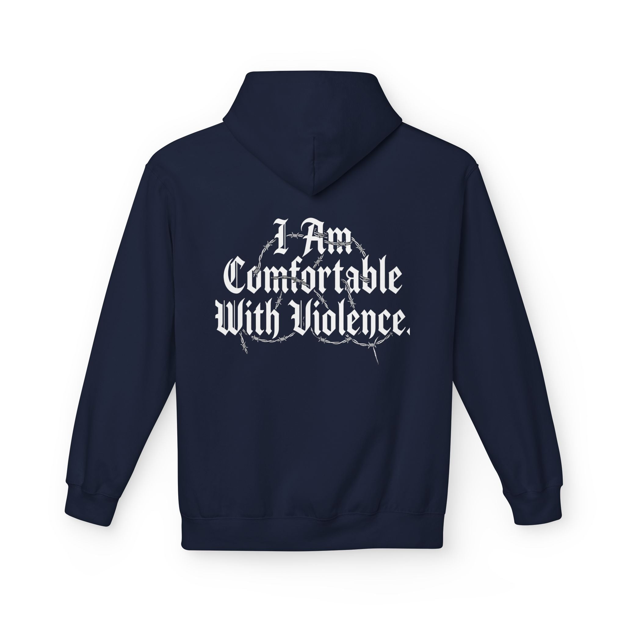 Hoodie - "I Am Comfortable With Violence" Gothic Back Print
