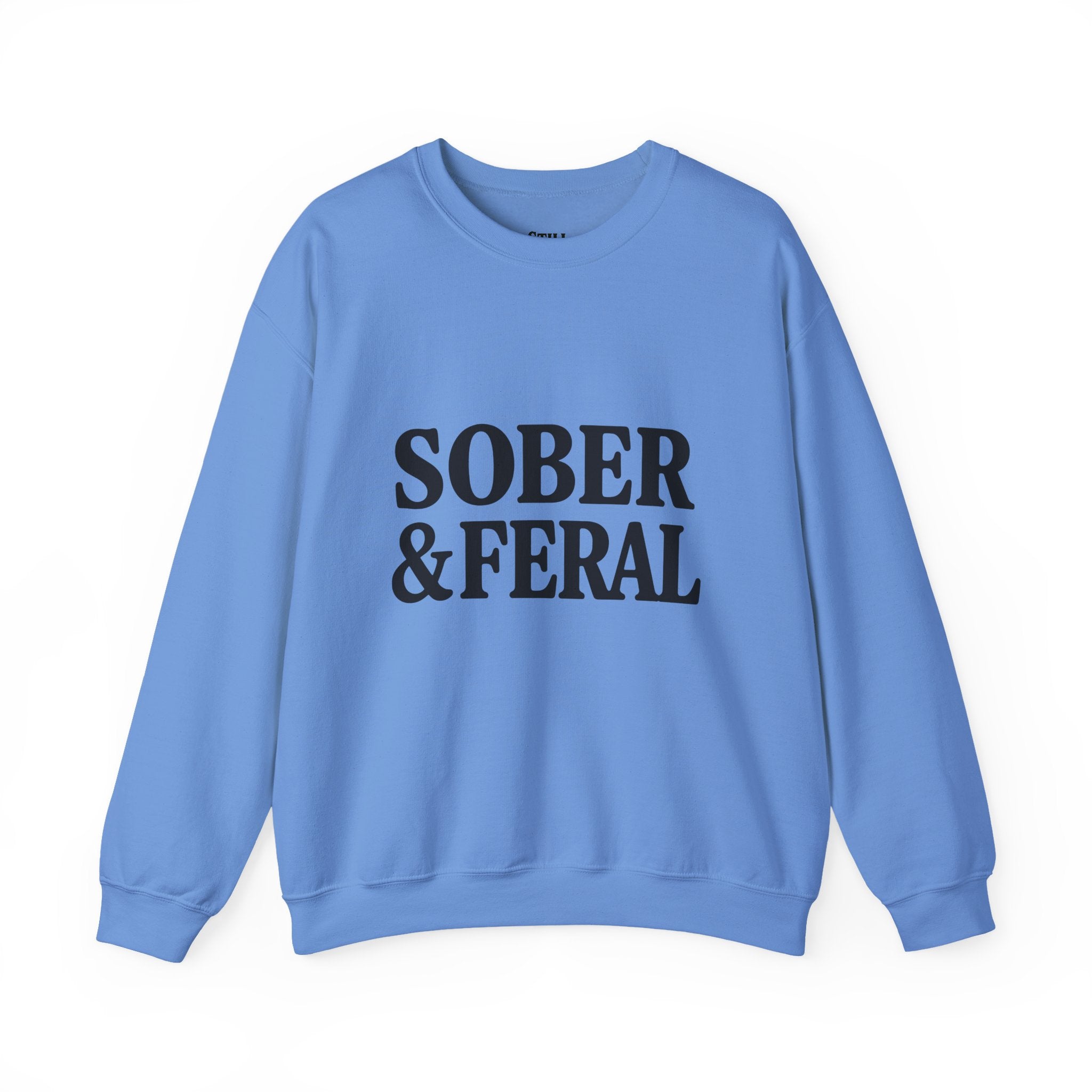 Sober & Feral Sweatshirt — “Still Standing Co.” Crewneck