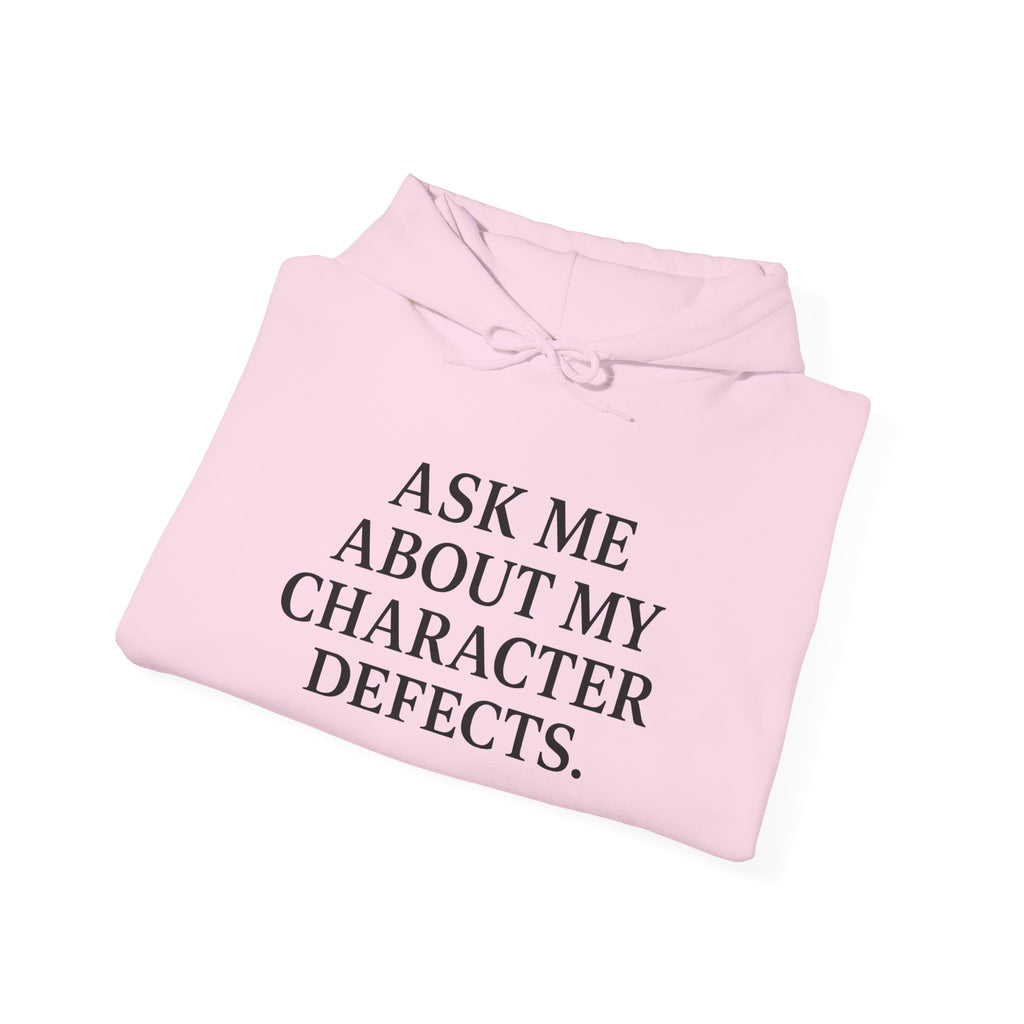 Ask Me About My Character Defects Hoodie — Still Standing Co. Graphic Pullover
