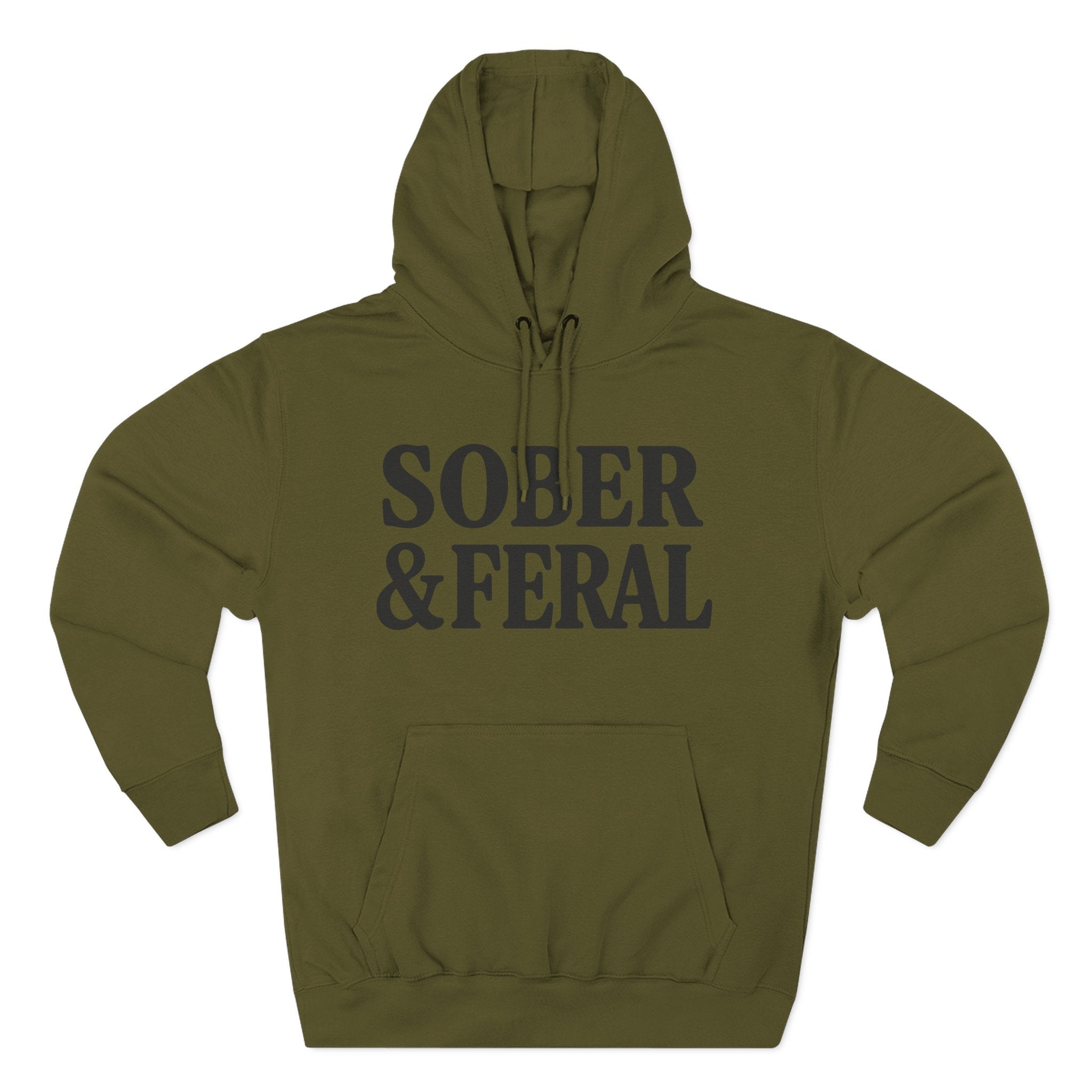 Sober & Feral Hoodie — Funny Recovery Slogan Hoodie for Sobriety Support
