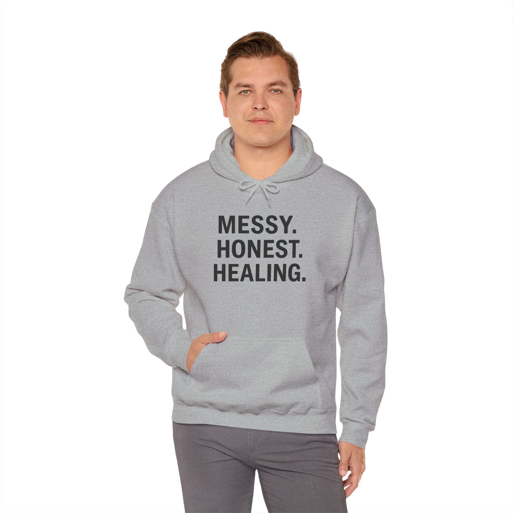Hoodie — "Messy. Honest. Healing." Minimal Wellness Hoodie