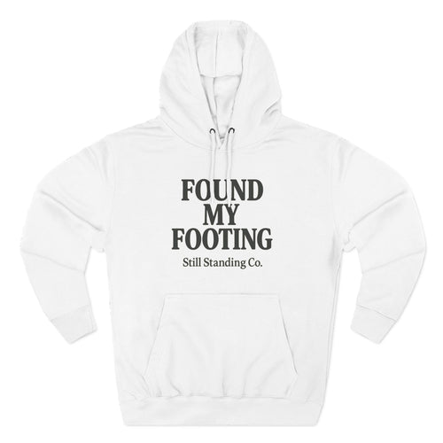 Found My Footing Hoodie — "Found My Footing" Inspirational Fleece Hoodie