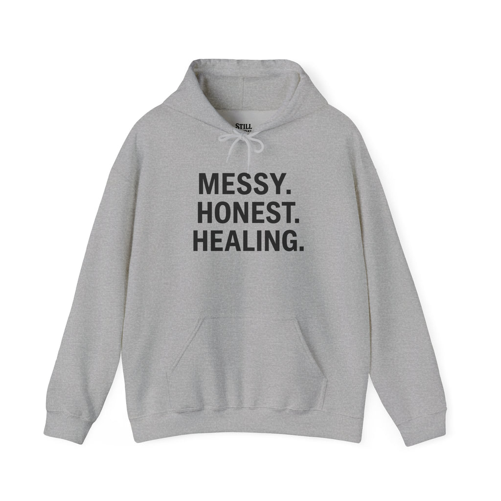 Hoodie — "Messy. Honest. Healing." Minimal Wellness Hoodie