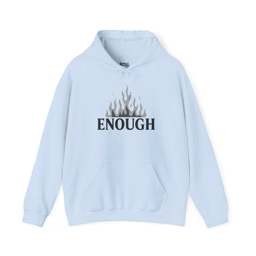 Enough Flame Hoodie — Minimal Empowerment Graphic Hoodie