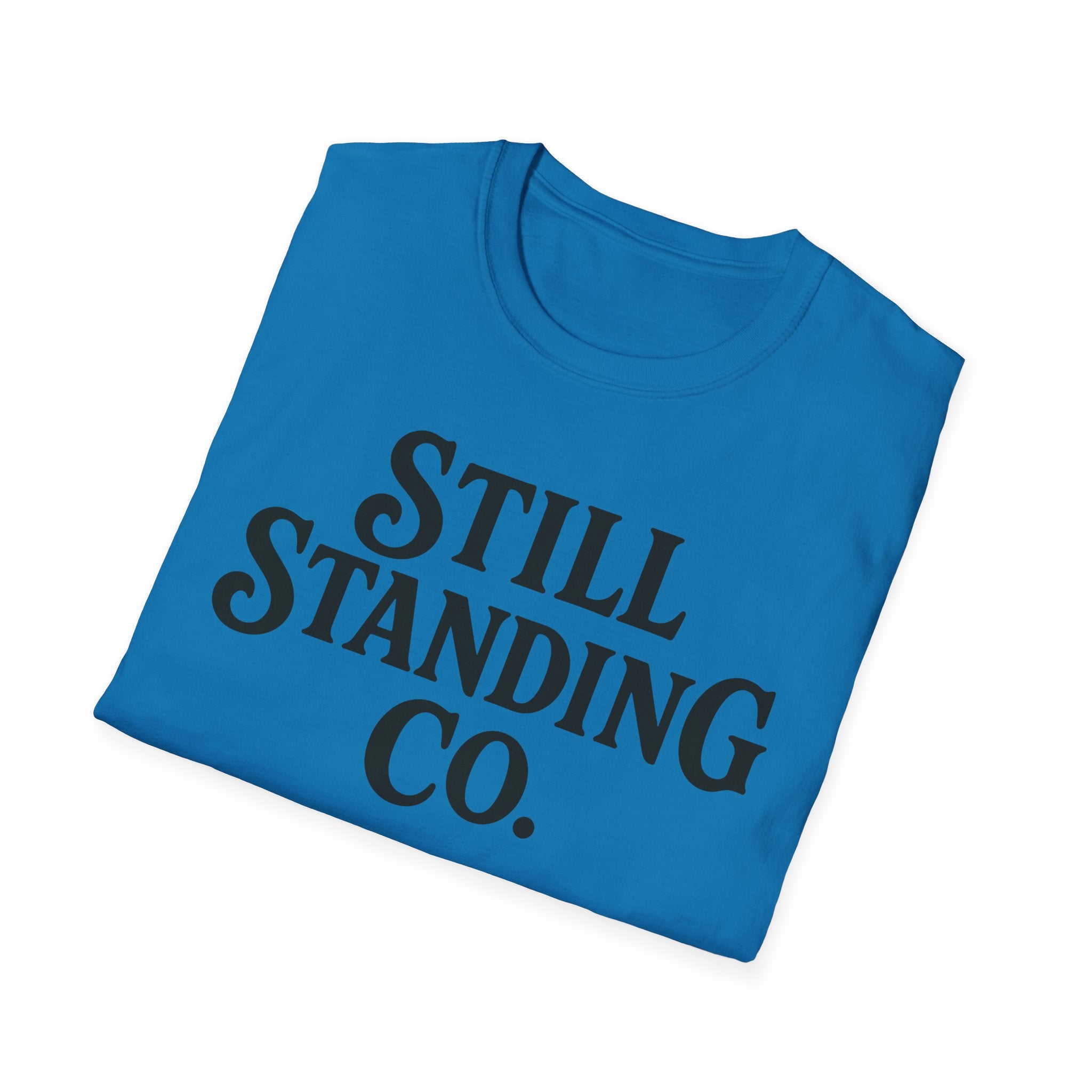 Still Standing Co. T-Shirt — Inspirational Graphic Tee
