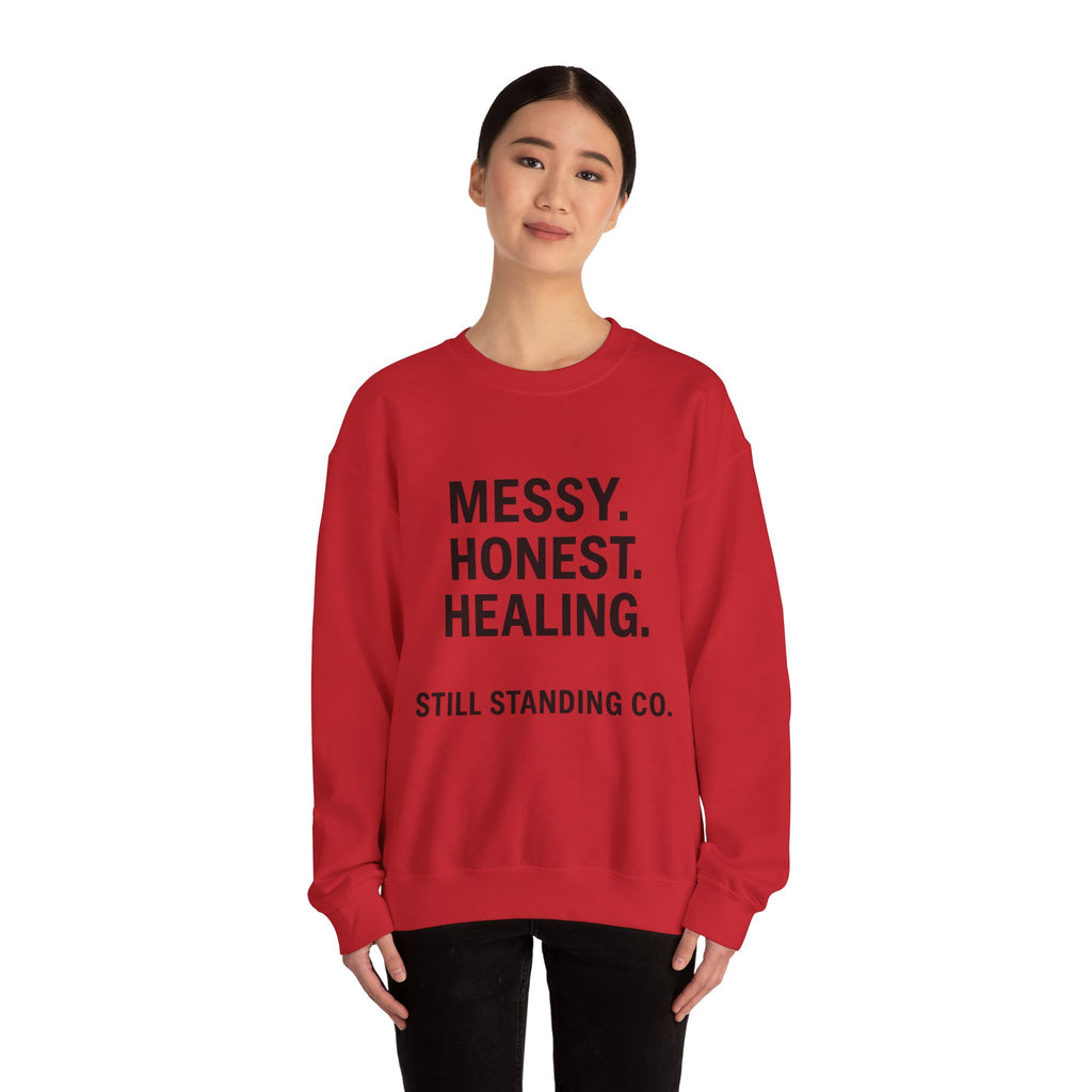 Crewneck Sweatshirt — "Messy. Honest. Healing." Inspirational Still Standing Co.