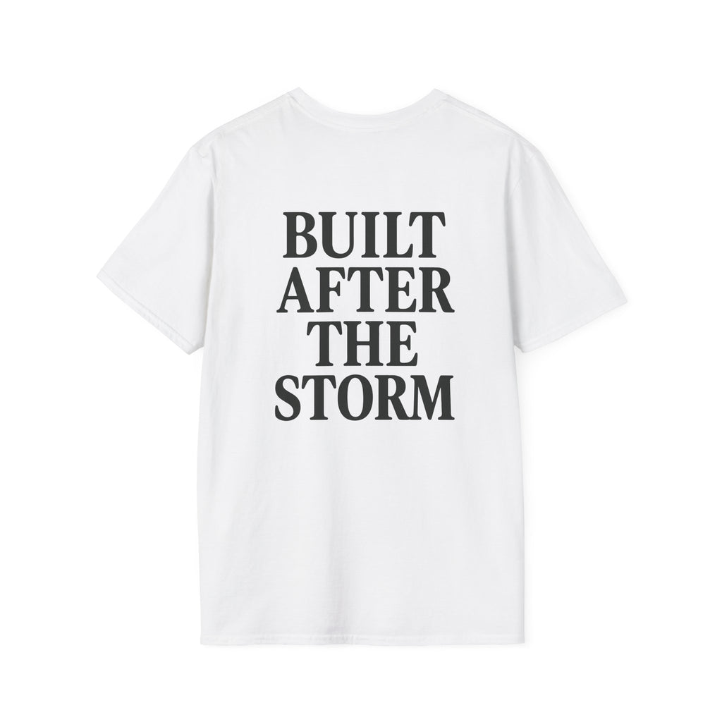 Built After the Storm T-Shirt