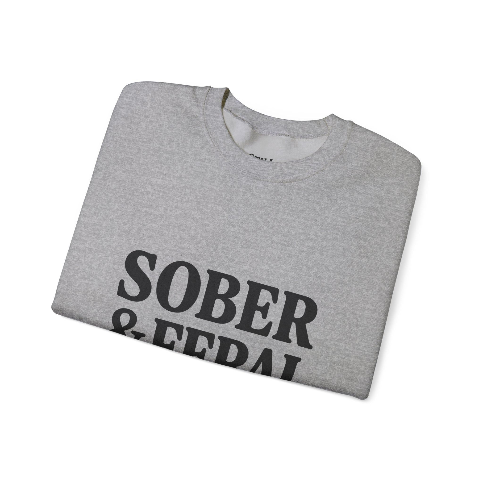 Sober & Feral Sweatshirt — “Still Standing Co.” Crewneck