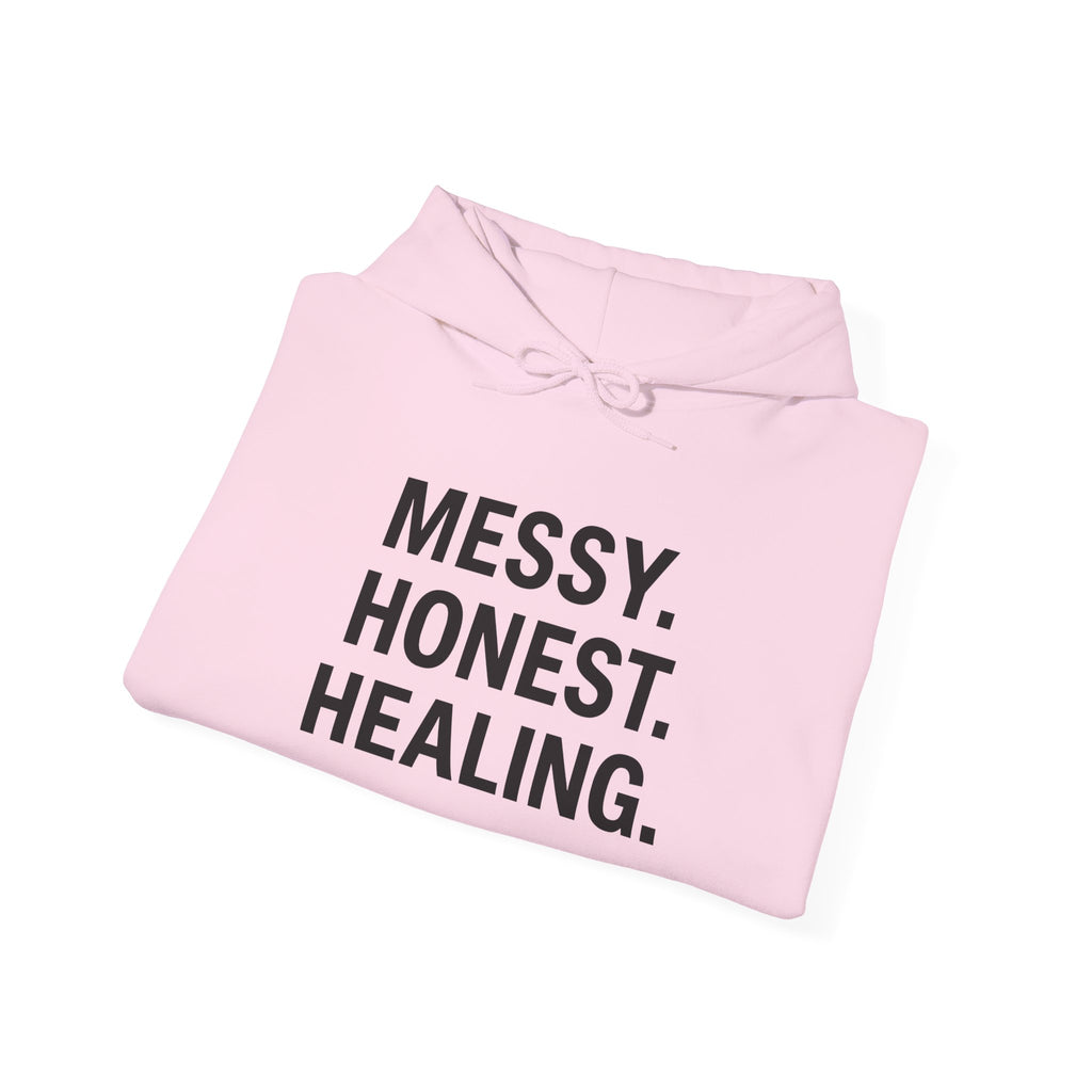 Hoodie — "Messy. Honest. Healing." Minimal Wellness Hoodie