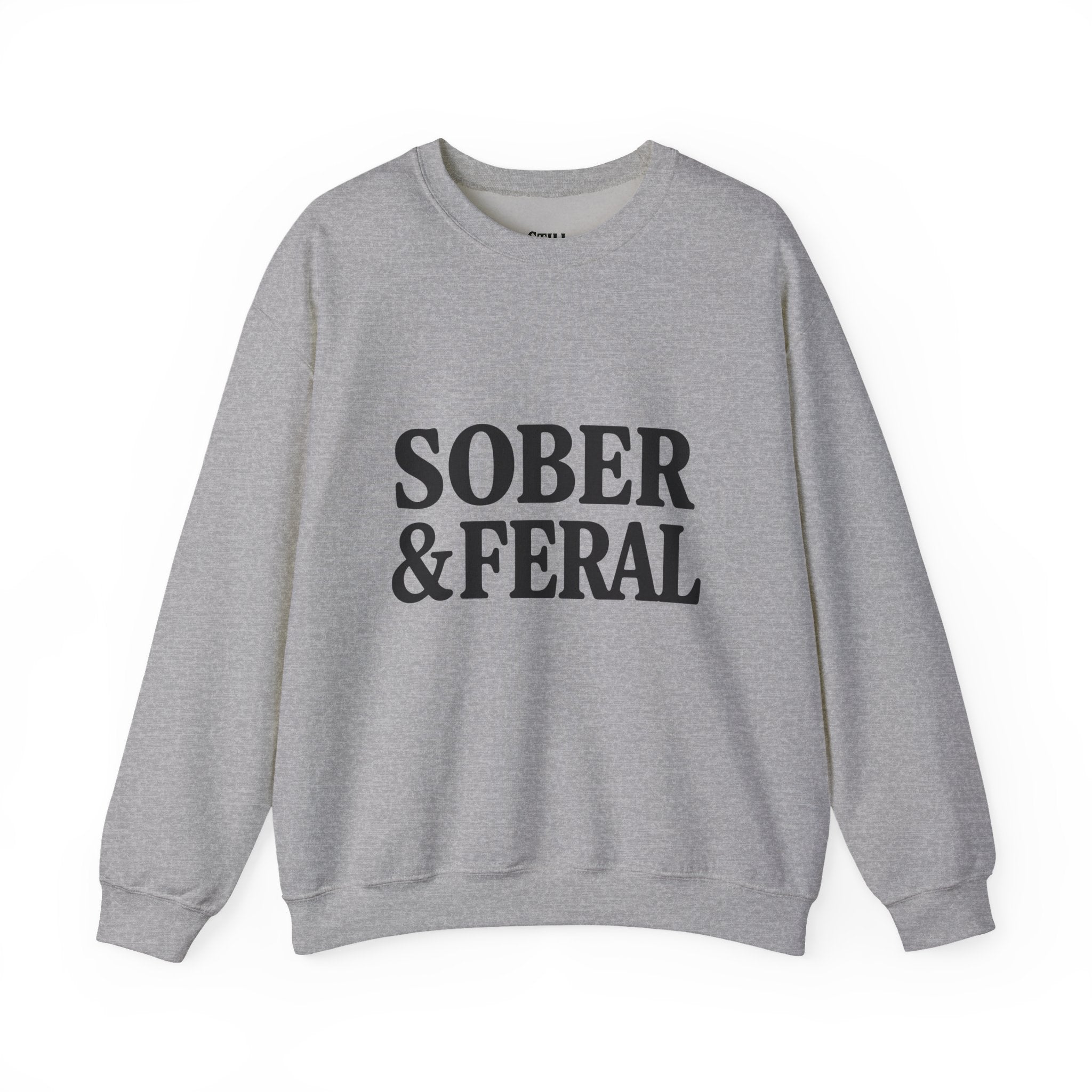 Sober & Feral Sweatshirt — “Still Standing Co.” Crewneck