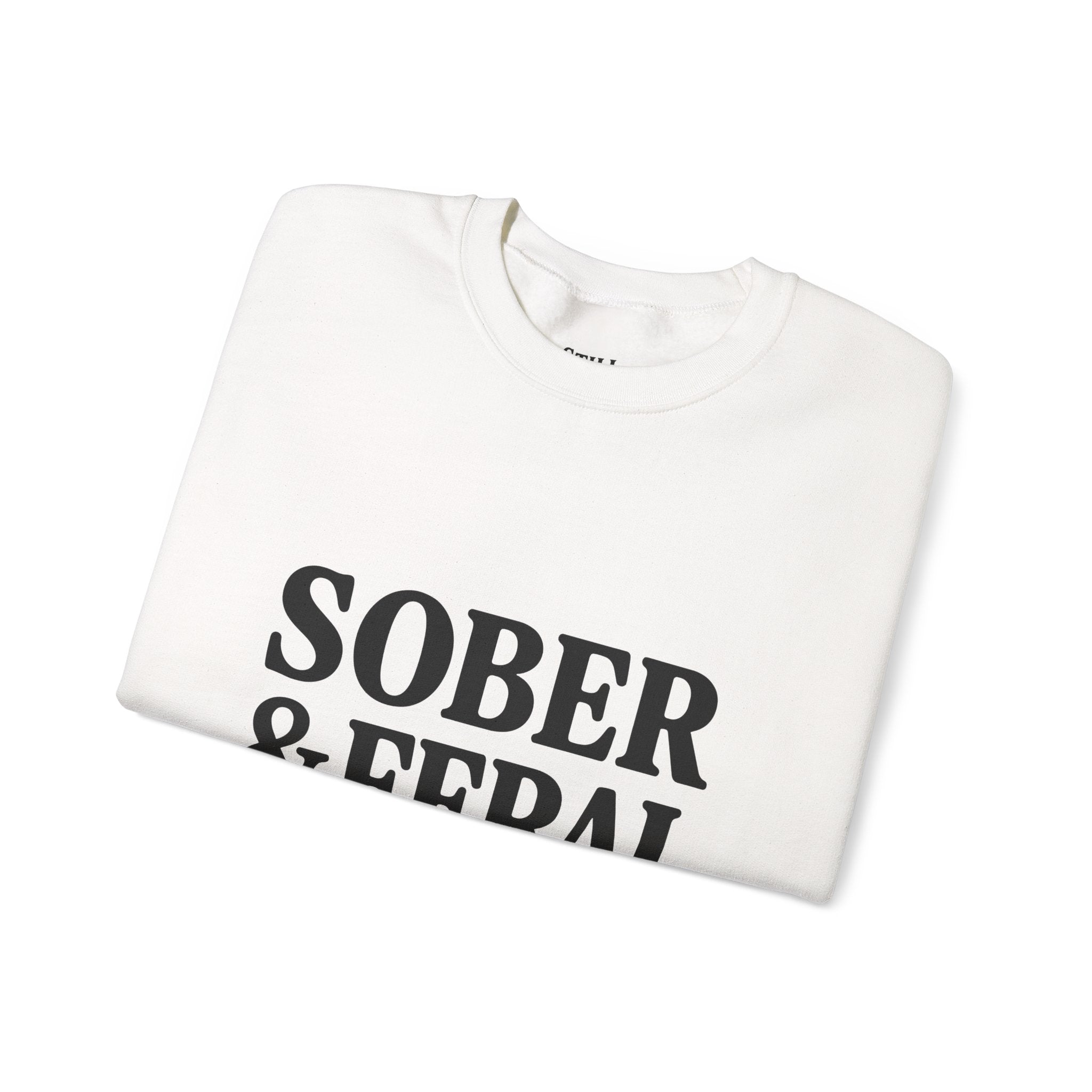Sober & Feral Sweatshirt — “Still Standing Co.” Crewneck