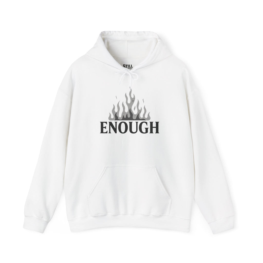 Enough Flame Hoodie — Minimal Empowerment Graphic Hoodie