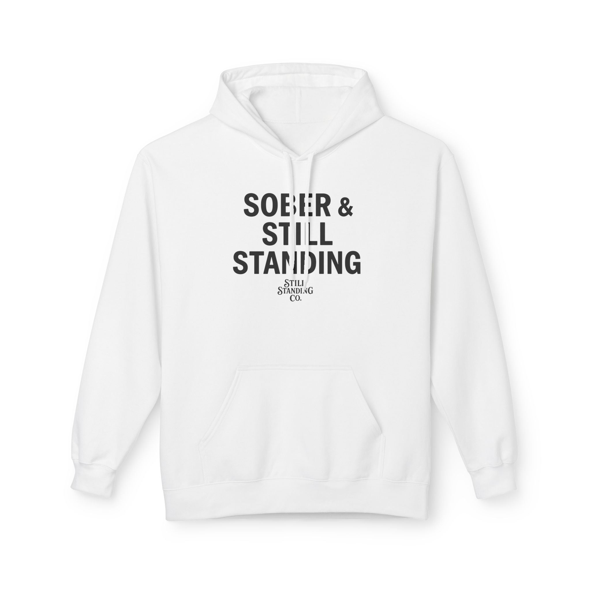 Hoodie — "Sober & Still Standing" Inspirational Recovery Pullover