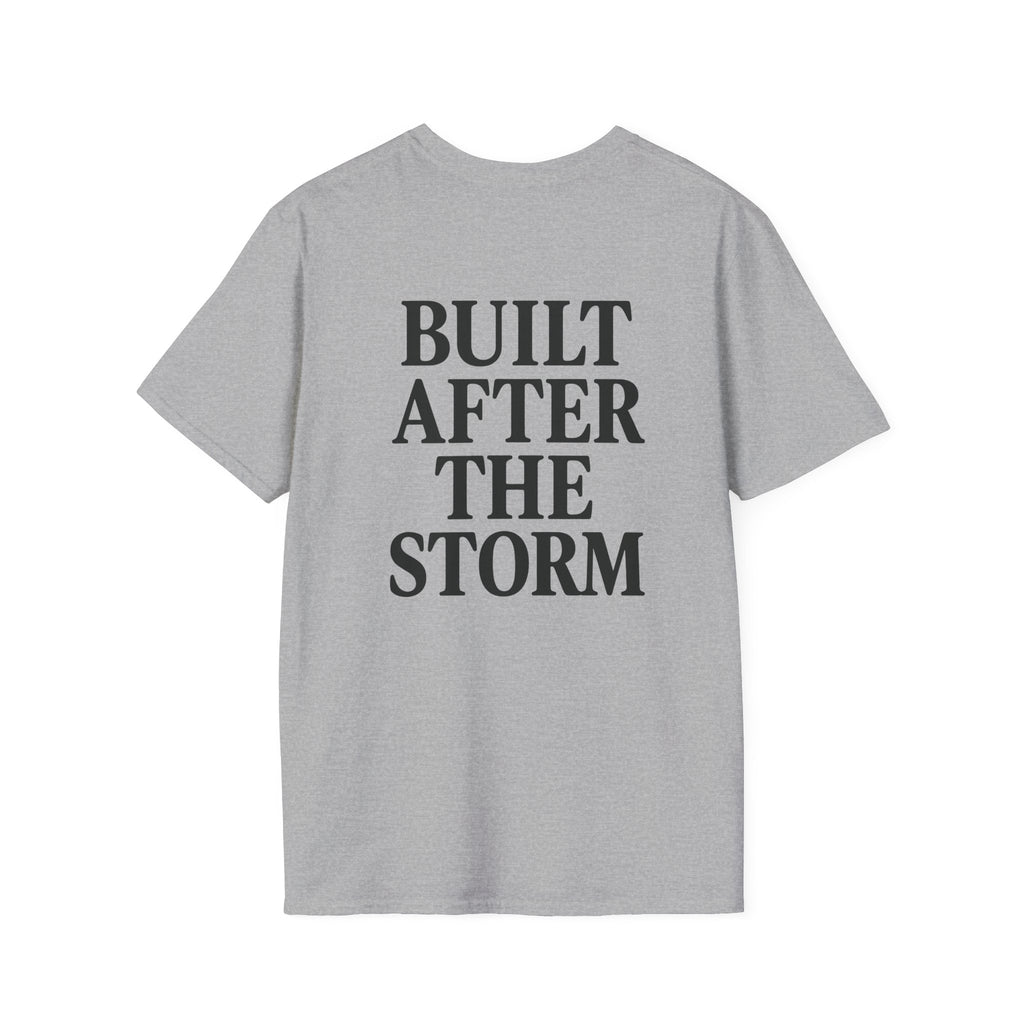 Built After the Storm T-Shirt