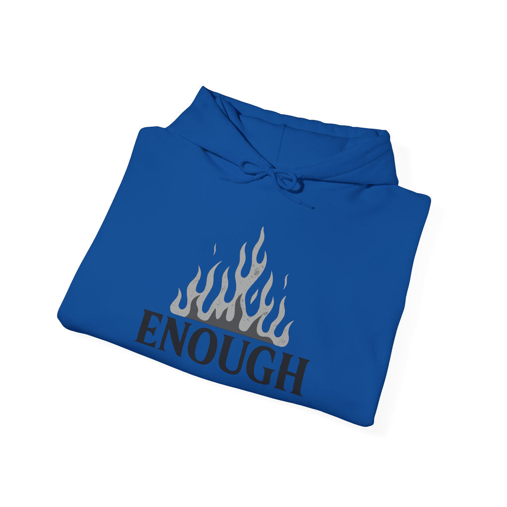 Enough Flame Hoodie — Minimal Empowerment Graphic Hoodie