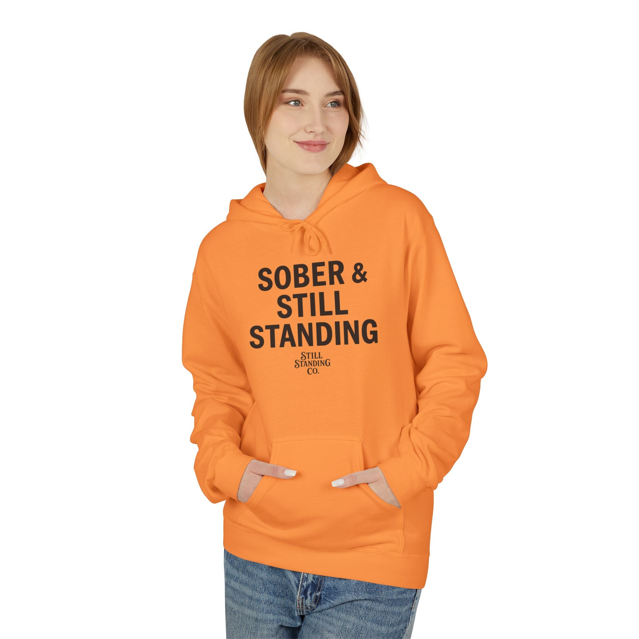 Hoodie — "Sober & Still Standing" Inspirational Recovery Pullover