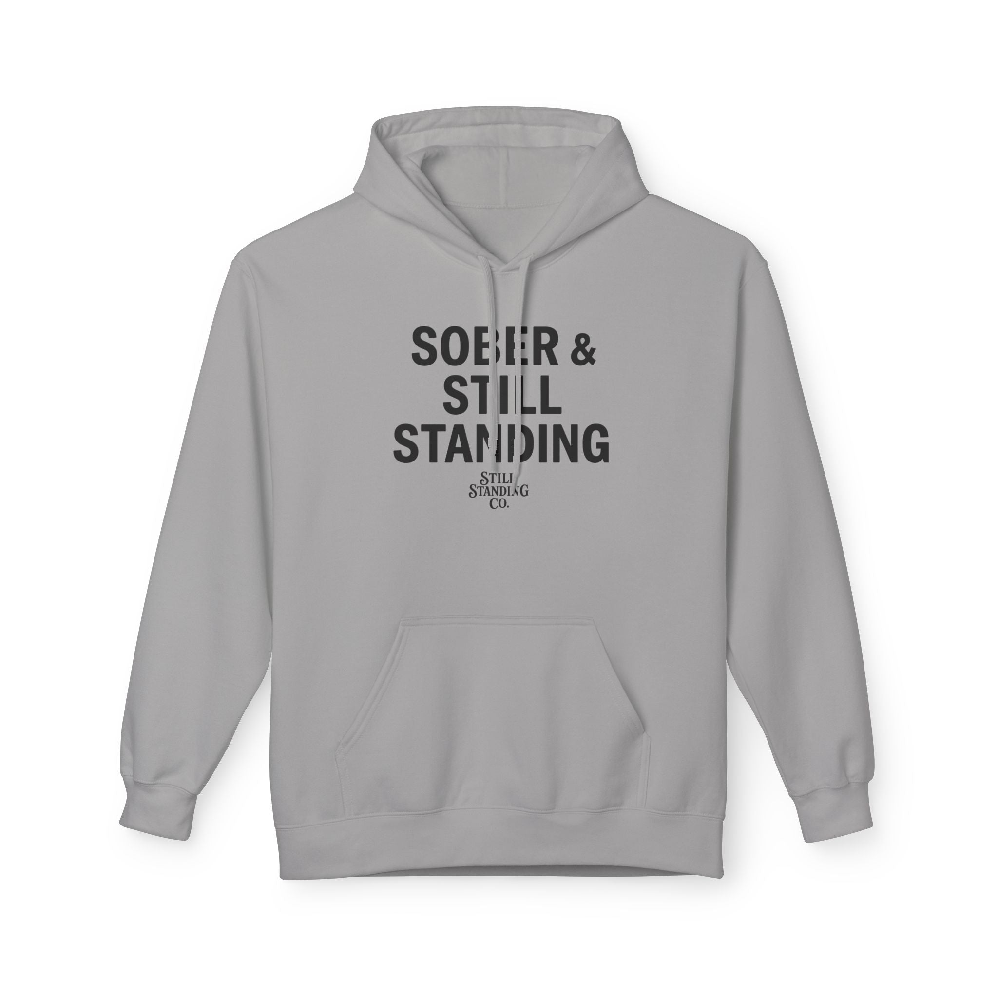 Hoodie — "Sober & Still Standing" Inspirational Recovery Pullover