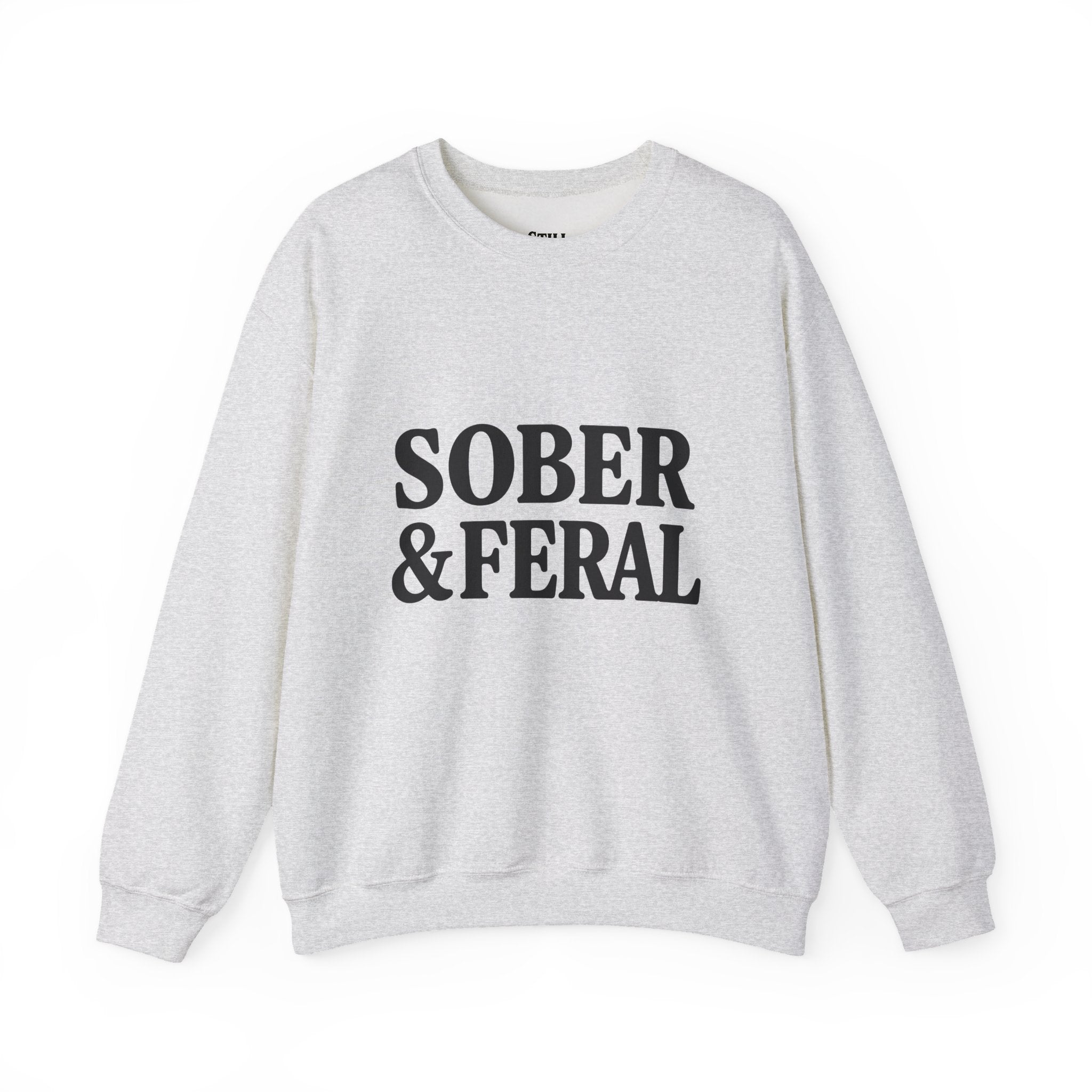 Sober & Feral Sweatshirt — “Still Standing Co.” Crewneck