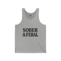 Sober & Feral Tank Top — Funny Recovery Pride Graphic Tank