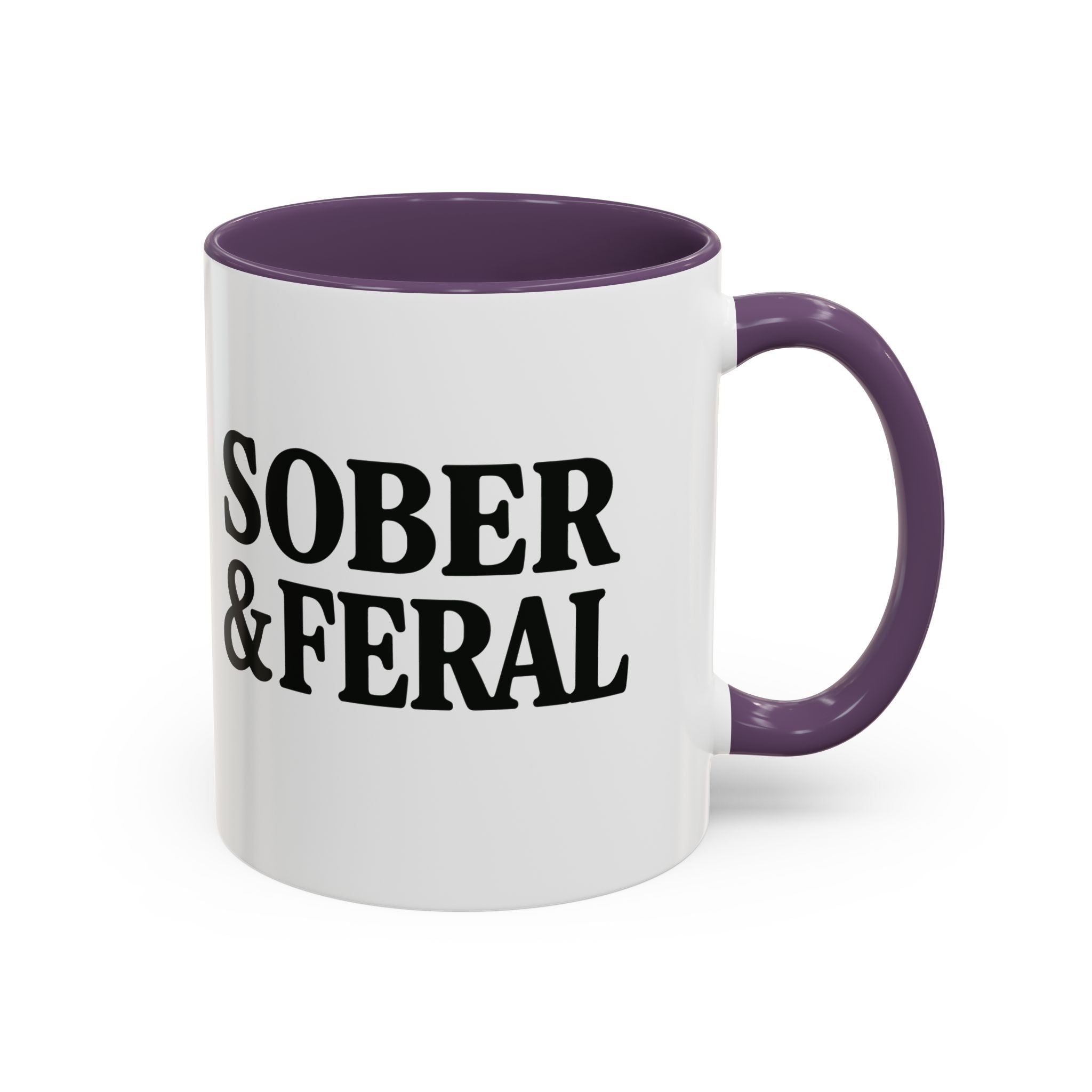 Sober & Feral Accent Coffee Mug — Funny Recovery Gift, 11/15oz Ceramic